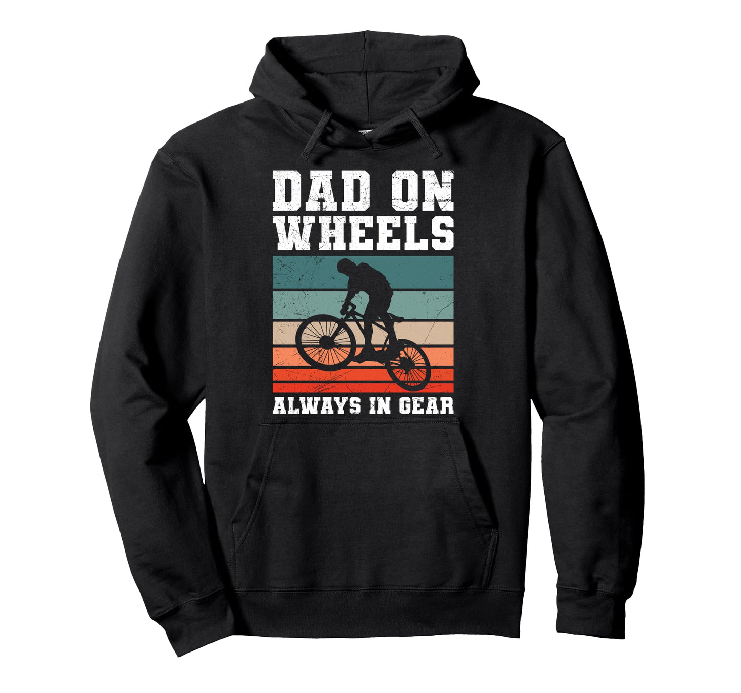 Dad Wheels Always Gear Biking Funny Hoodie - Aesthetic Graphic Men Women - T-Shirt, Sweatshirt, Hoodie