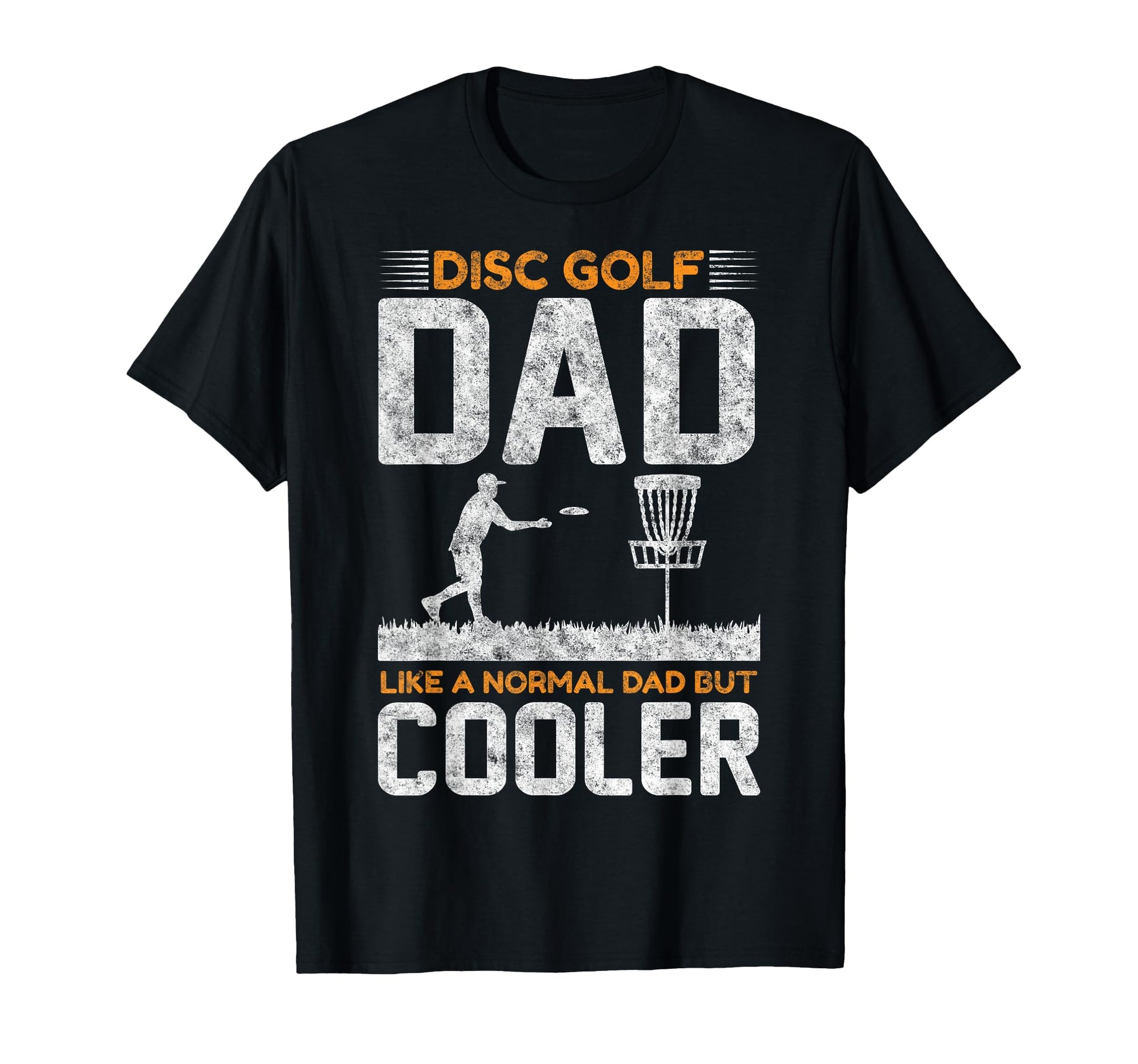 Disc Golf Dad Like Normal Father But T-Shirt - Unique Graphic Men Women - T-Shirt, Sweatshirt, Hoodie