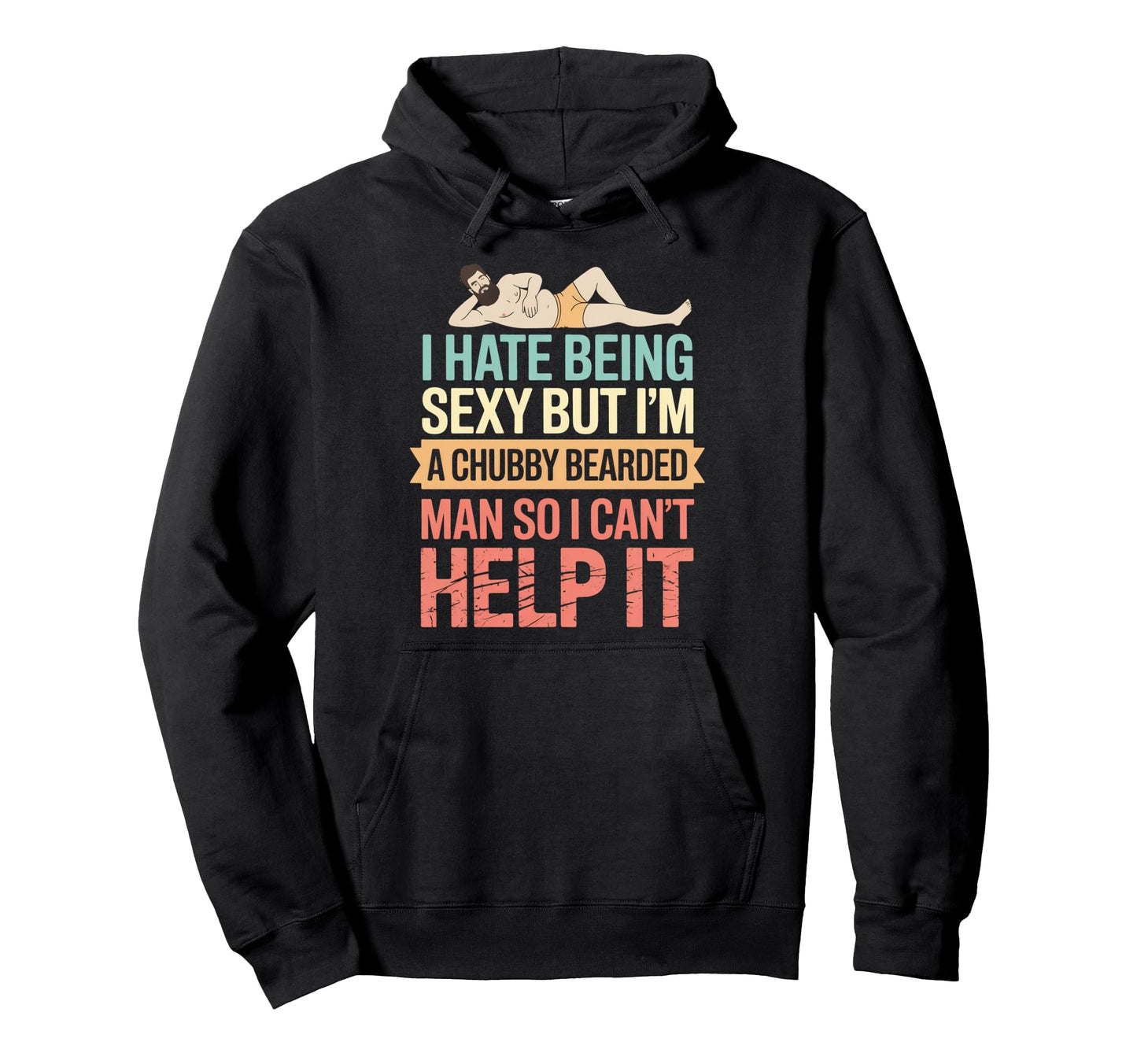 Chubby Bearded Father Figure Daddy Papa Hoodie - Trendy Graphic for Adults - T-Shirt, Sweatshirt, Hoodie