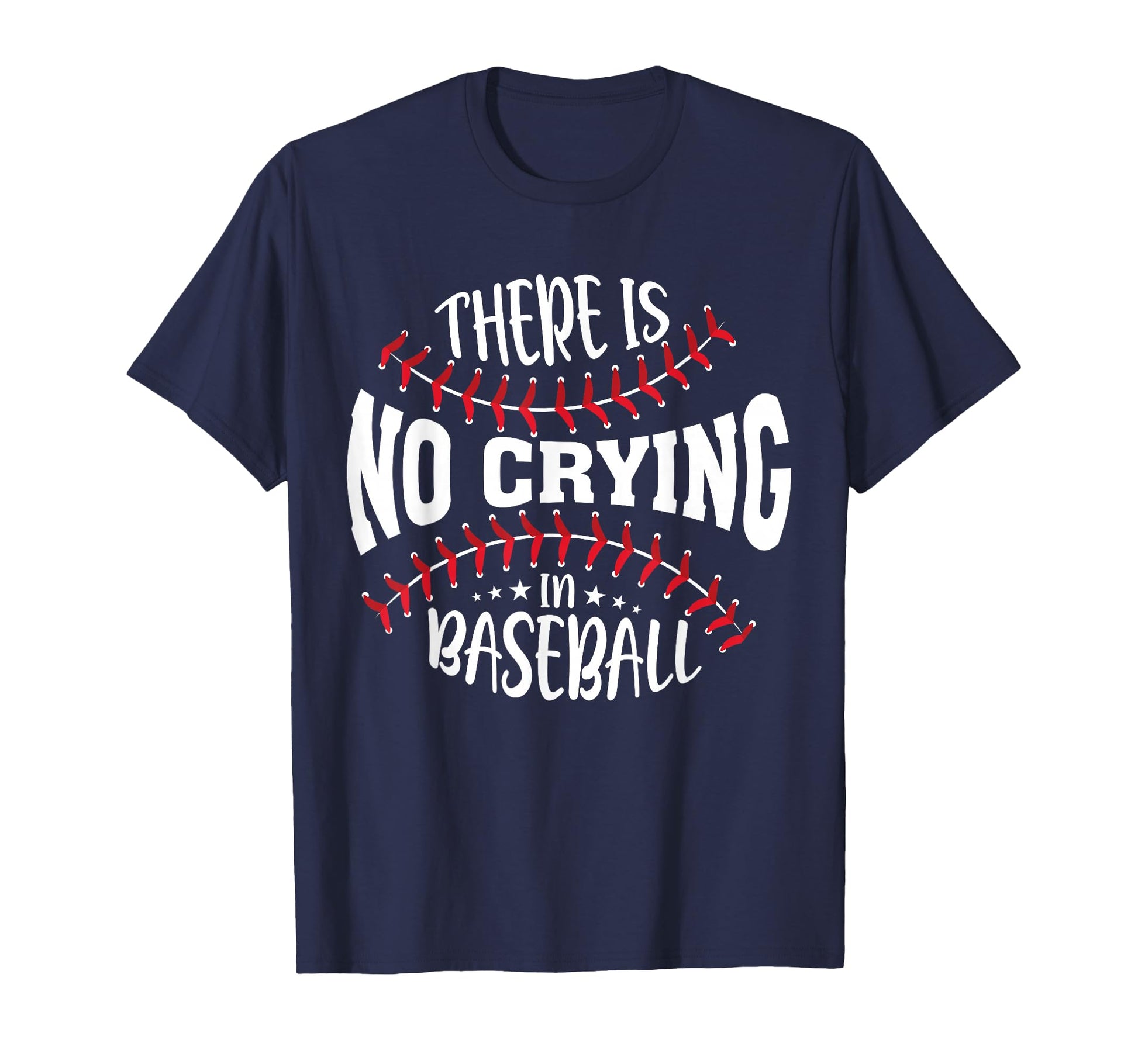There Is No Crying Baseball T-Shirt - Streetwear Style for Adults - T-Shirt, Sweatshirt, Hoodie