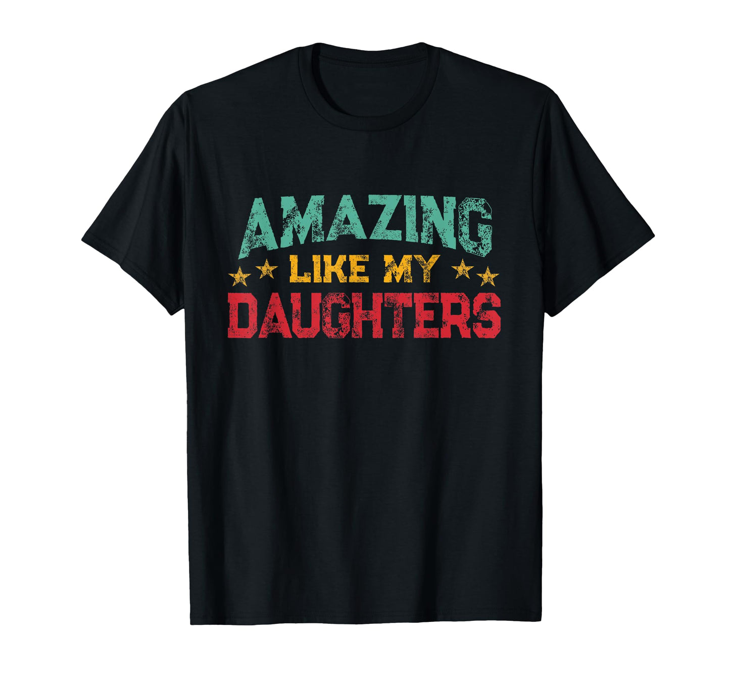 Amazing Like My Daughters Fathers Day T-Shirt - Trendy Graphic for Adults - T-Shirt, Sweatshirt, Hoodie
