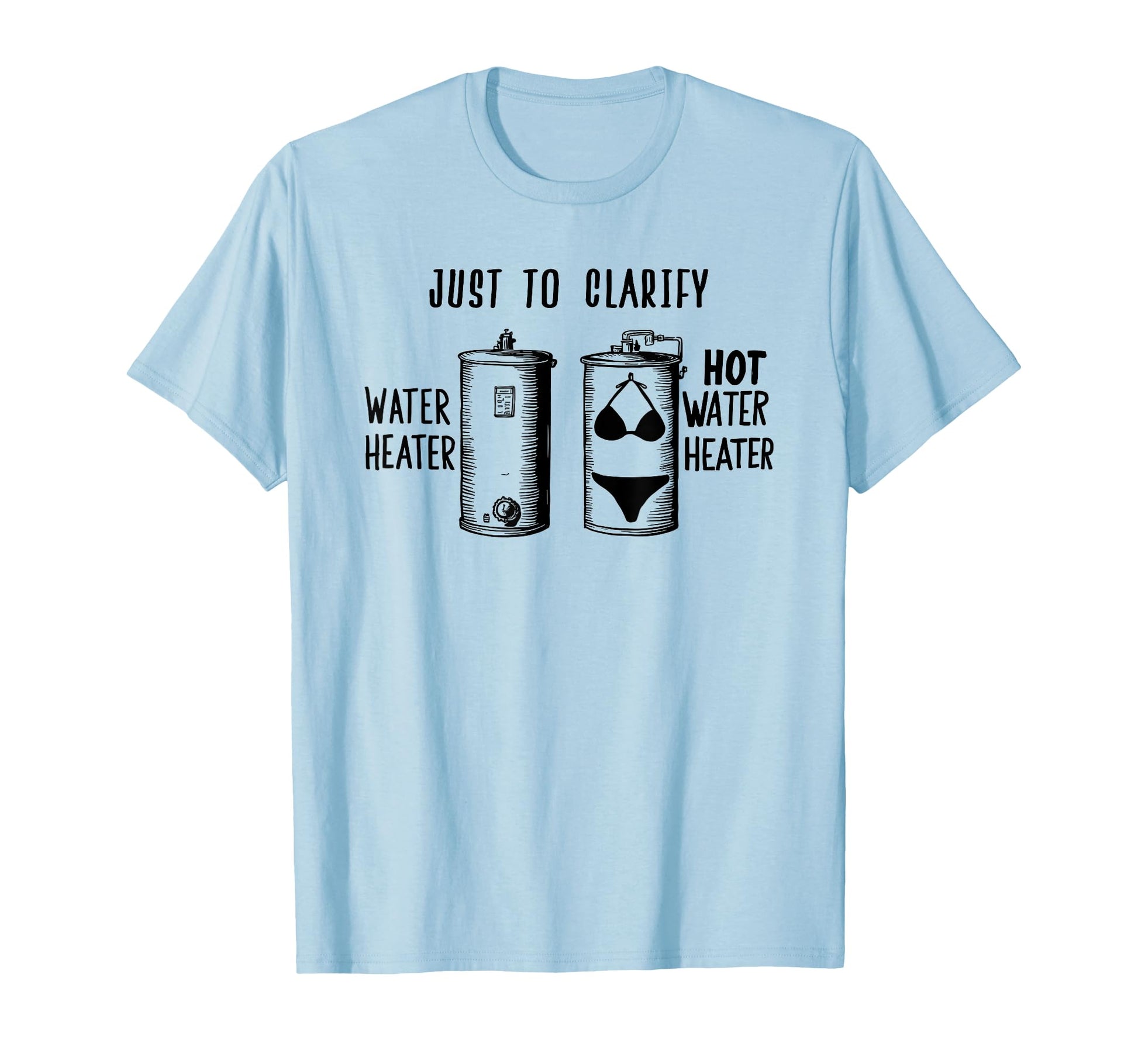 Plumber Hot Water Heater Funny Dad T-Shirt - Custom Art Print for Adults - T-Shirt, Sweatshirt, Hoodie