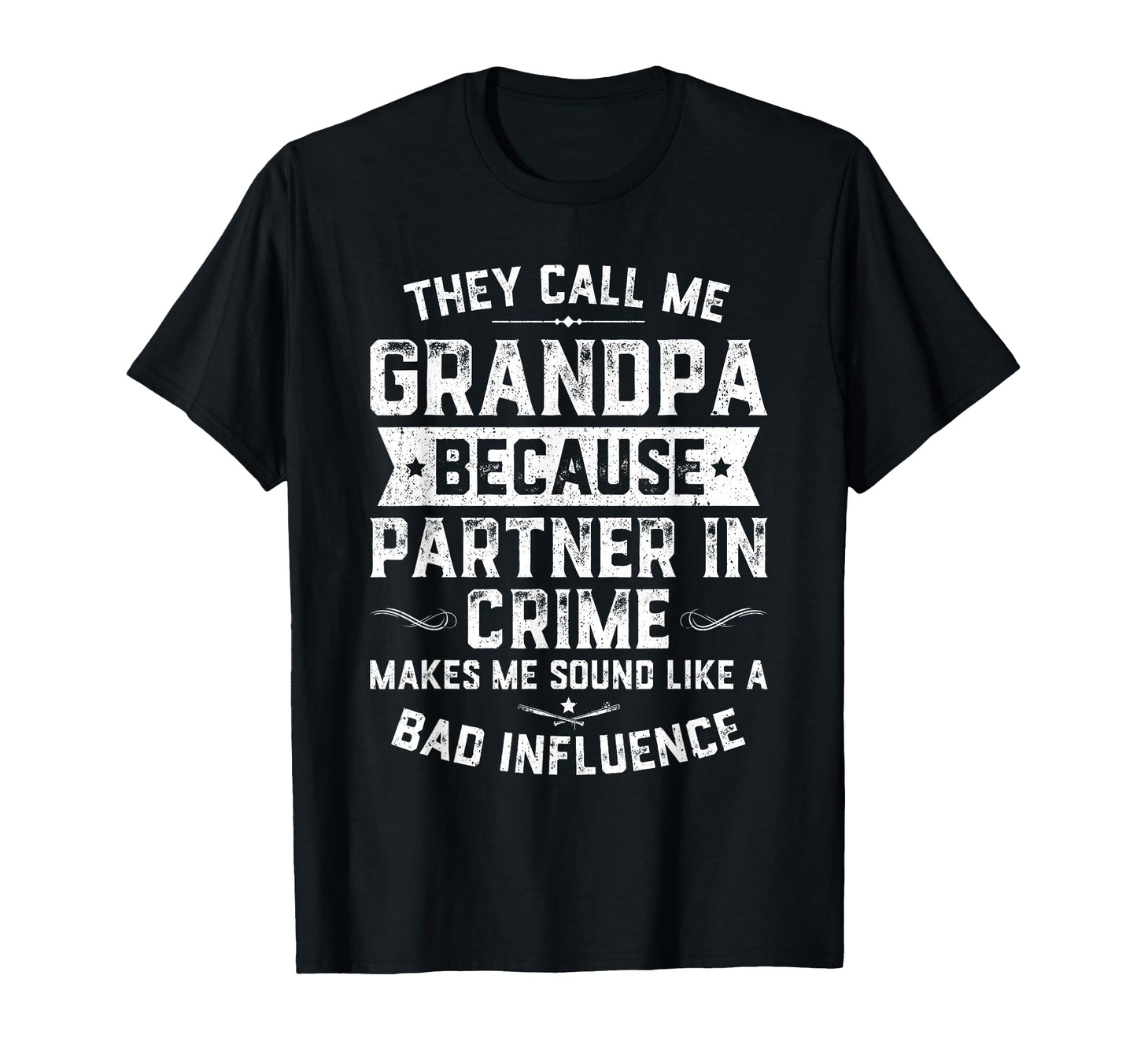 Funny Gift They Call Me Grandpa Because T-Shirt - Unique Graphic Unisex - T-Shirt, Sweatshirt, Hoodie