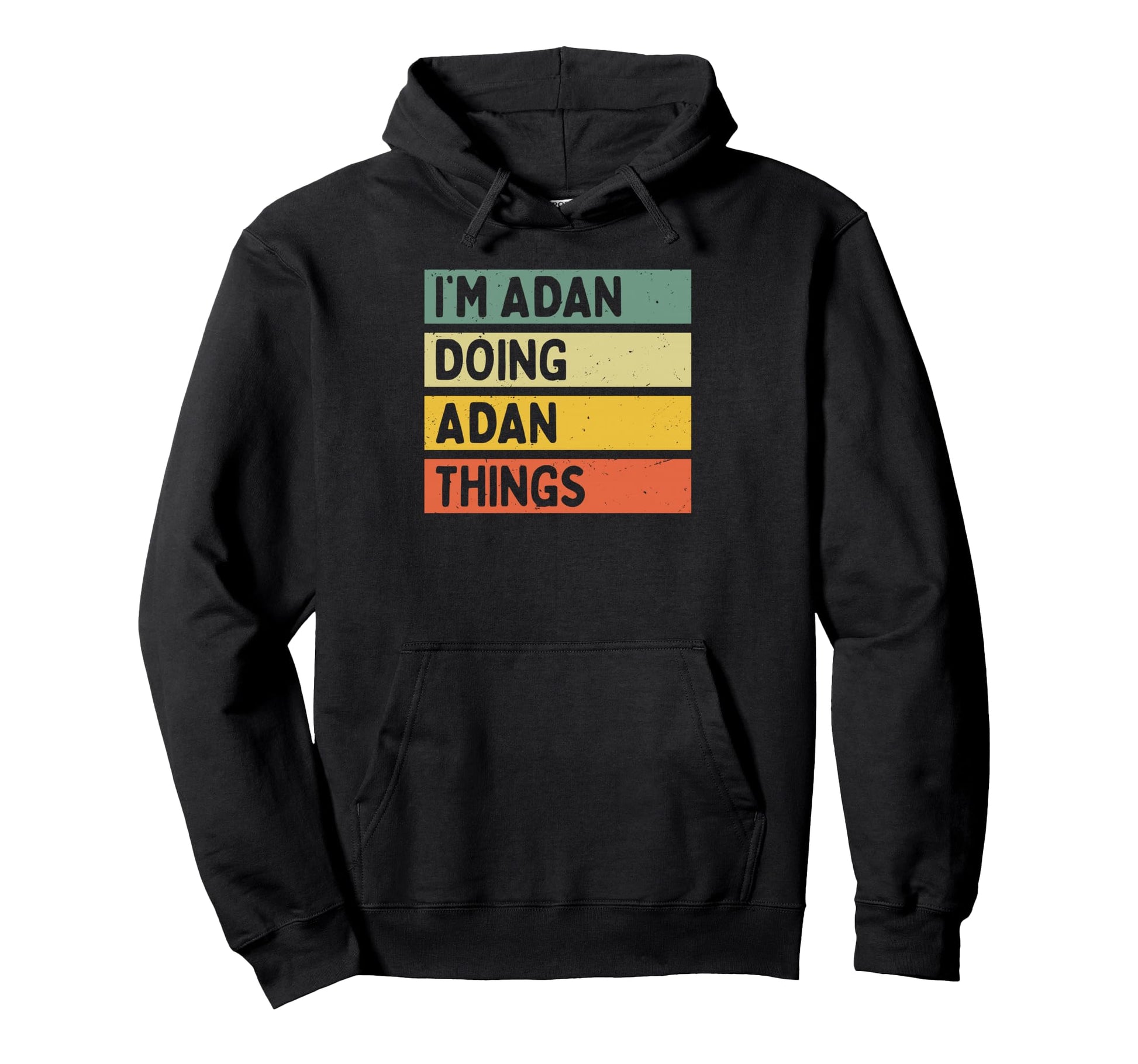 Im Adan Doing Adan Things Funny Hoodie - Streetwear Style for Adults - T-Shirt, Sweatshirt, Hoodie