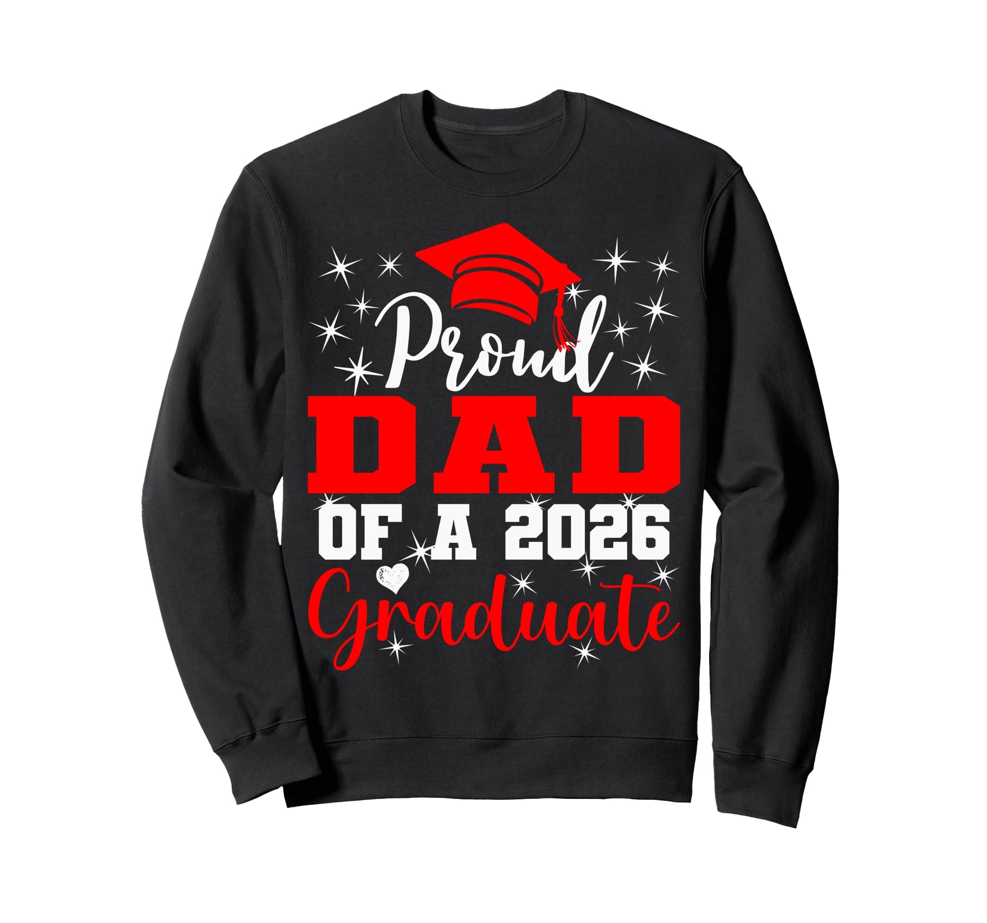 Super Proud Dad 2026 Graduate Sweatshirt - Trendy Graphic for Adults - T-Shirt, Sweatshirt, Hoodie