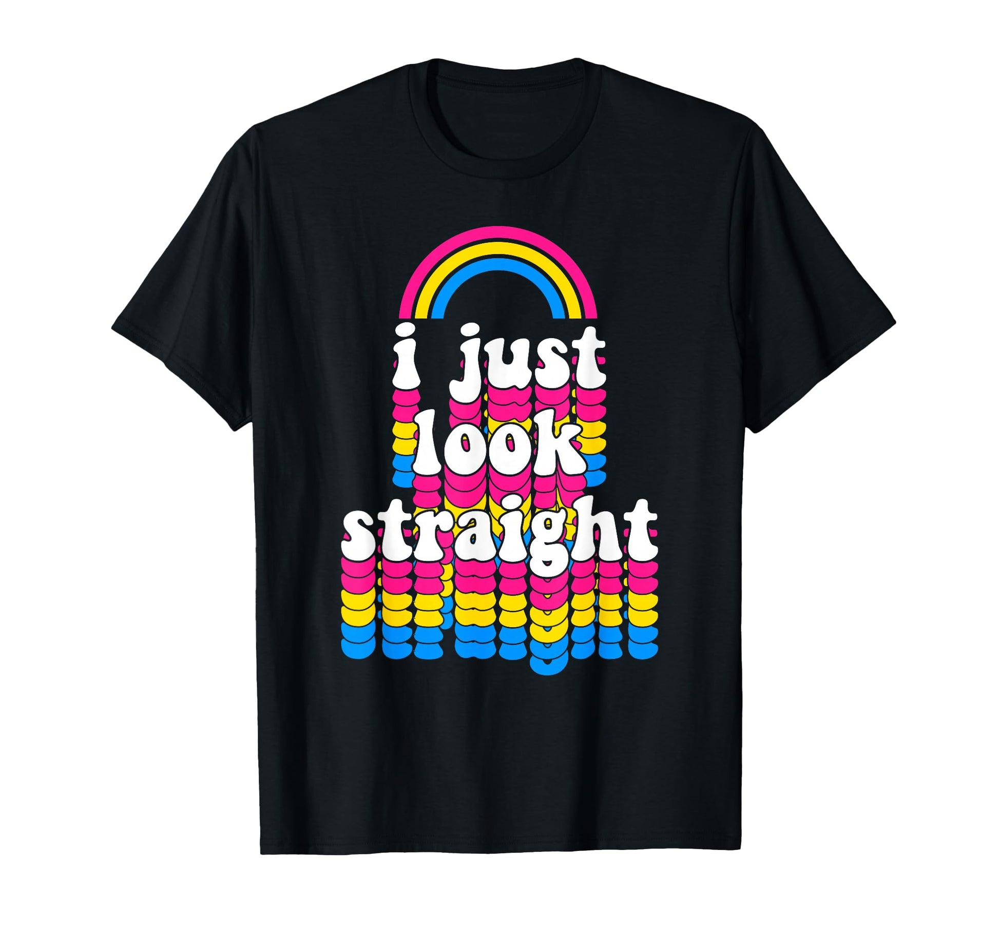 I Just Straight Pansexual Pride Flag T-Shirt - Aesthetic Graphic Men Women - T-Shirt, Sweatshirt, Hoodie