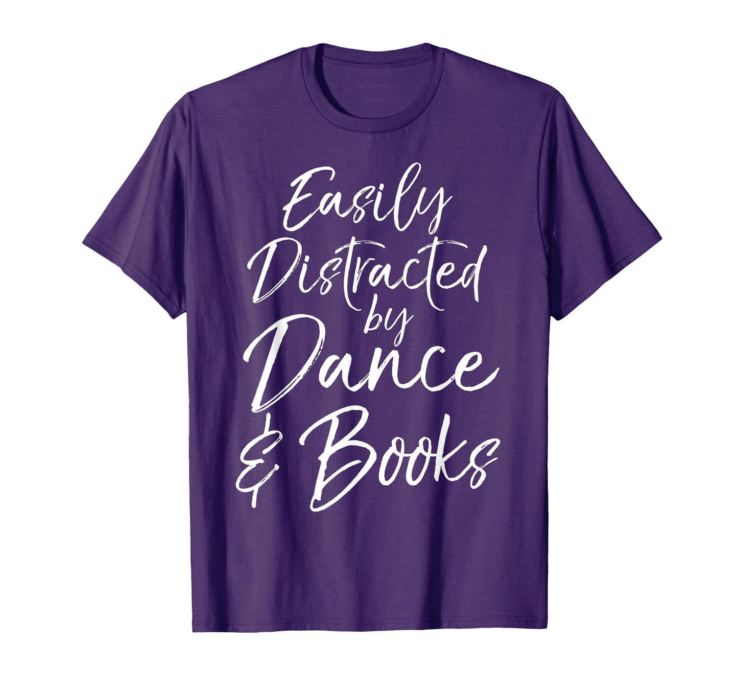 Dancer Gift Easily Distracted Dance T-Shirt - Minimalist Print Men Women - T-Shirt, Sweatshirt, Hoodie