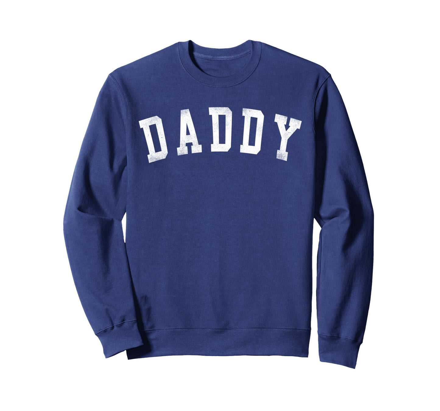 Daddy Bold Font Fathers Day Daddy Sweatshirt - Minimalist Print Unisex - T-Shirt, Sweatshirt, Hoodie