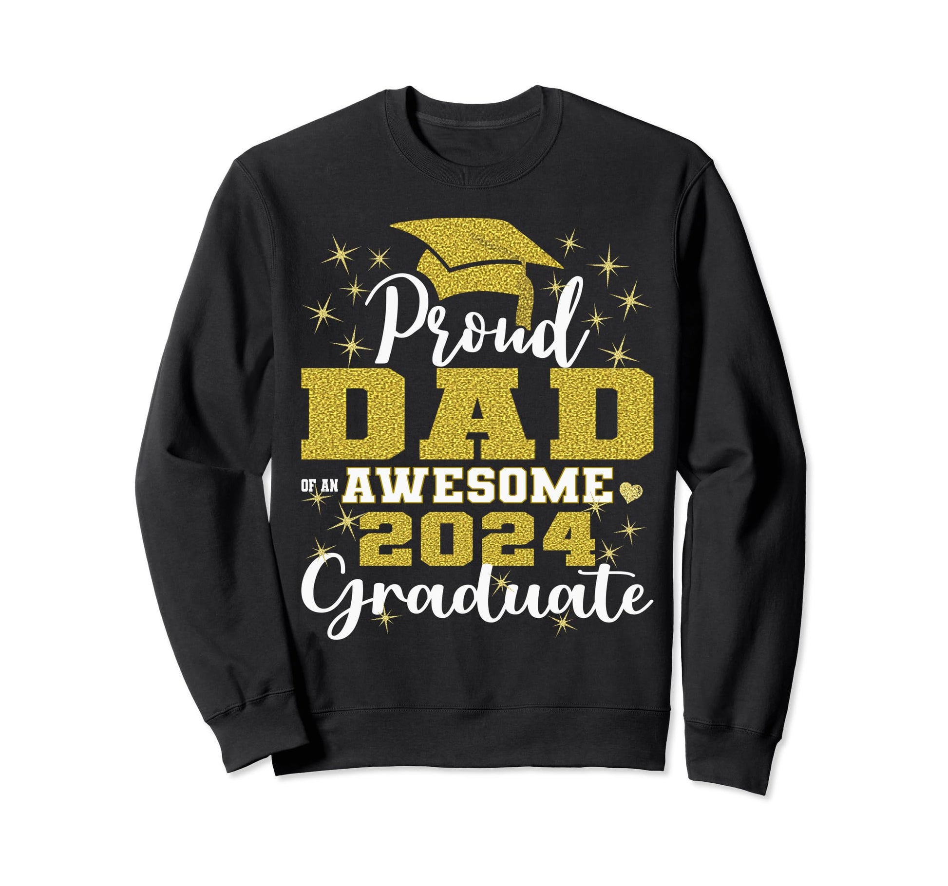 Super Proud Dad 2024 Graduate Sweatshirt - Graphic Print for Adults - T-Shirt, Sweatshirt, Hoodie