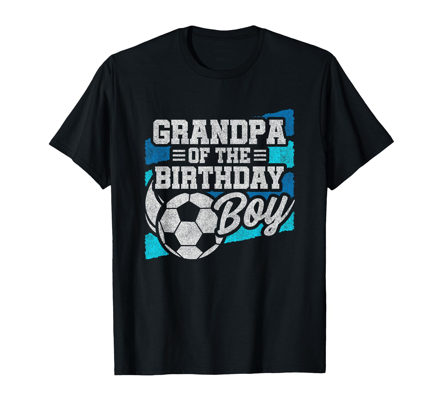 Birthday Soccer Birthday Birthday Grandpa T-Shirt - Unique Graphic Unisex - T-Shirt, Sweatshirt, Hoodie