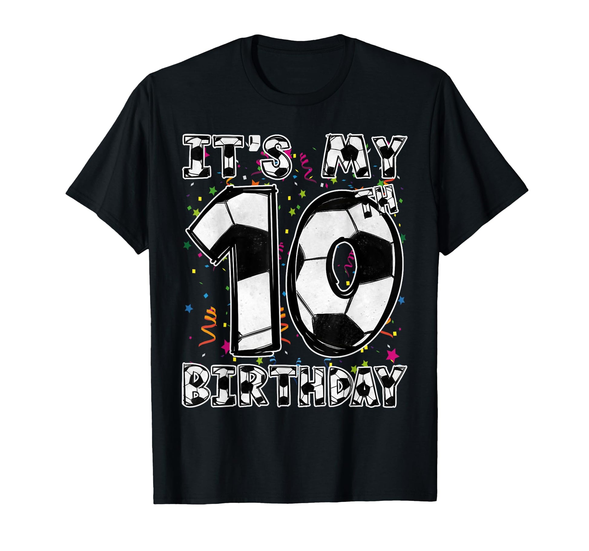 Its My 10Th Birthday Soccer Player T-Shirt - Custom Art Print for Adults - T-Shirt, Sweatshirt, Hoodie