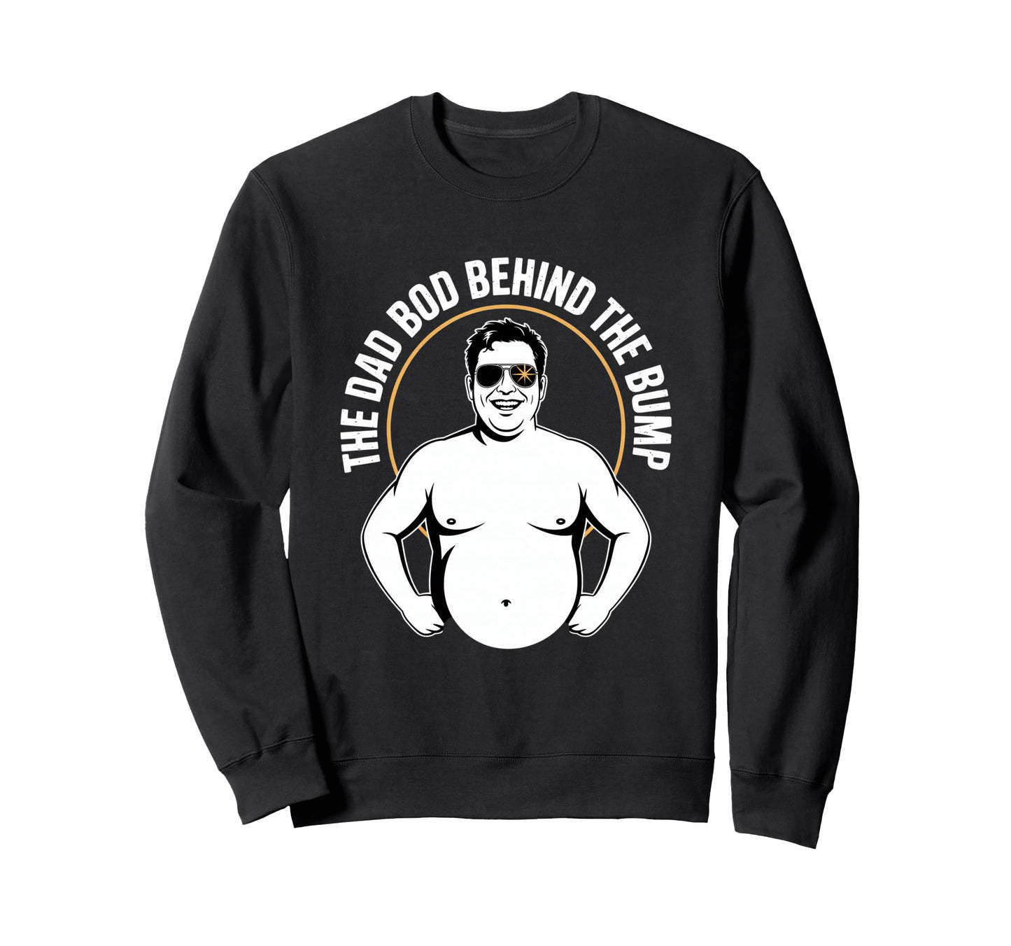 Funny Expecting Father Dad Bod Behind Sweatshirt - Graphic Print Unisex - T-Shirt, Sweatshirt, Hoodie