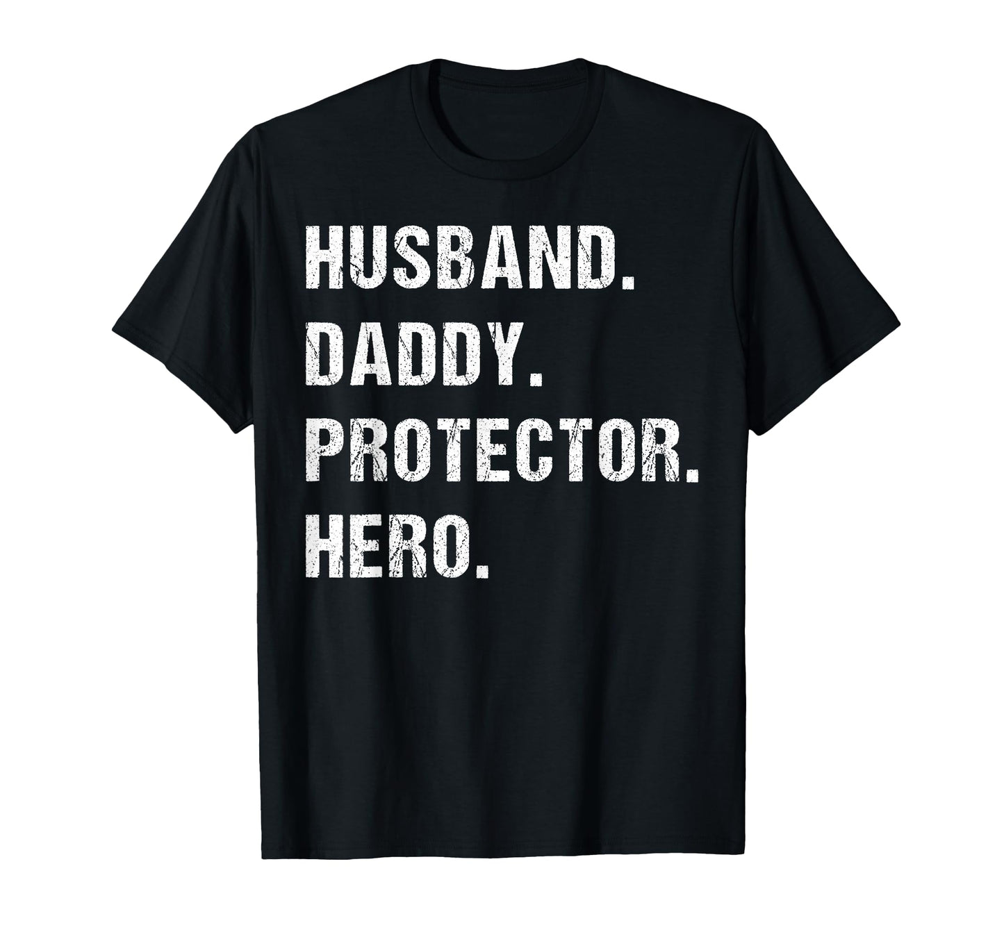 Husband Daddy Protector Hero Dad Wife T-Shirt - Streetwear Style Unisex - T-Shirt, Sweatshirt, Hoodie