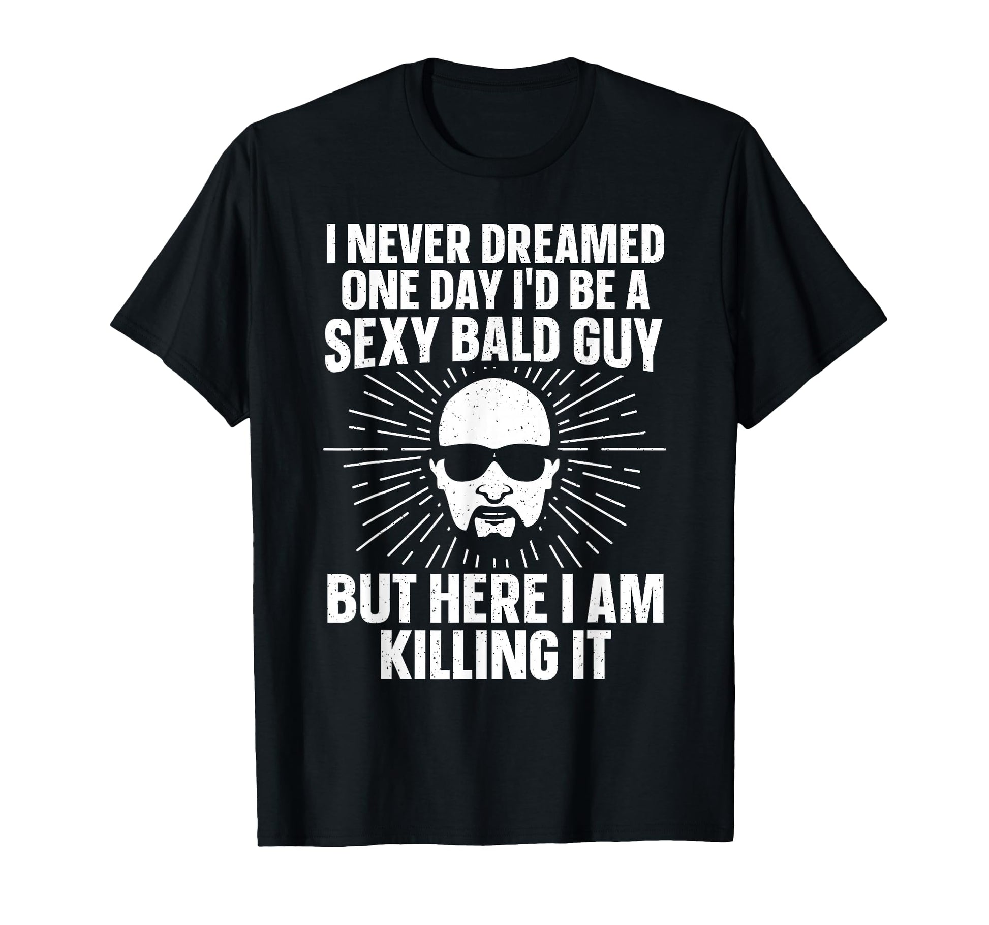 Funny Bald Guy Art Dad Sexy Bald People T-Shirt - Graphic Print for Adults - T-Shirt, Sweatshirt, Hoodie