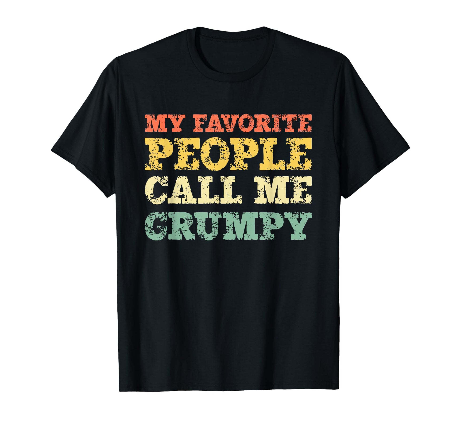 My Favorite People Call Me Grumpy Hoodie - Aesthetic Graphic for Adults - T-Shirt, Sweatshirt, Hoodie