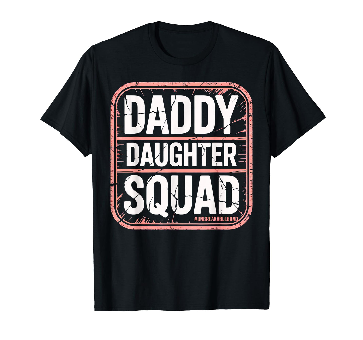 Daddy Daughter Squad Fathers Day T-Shirt - Trendy Graphic Men Women - T-Shirt, Sweatshirt, Hoodie