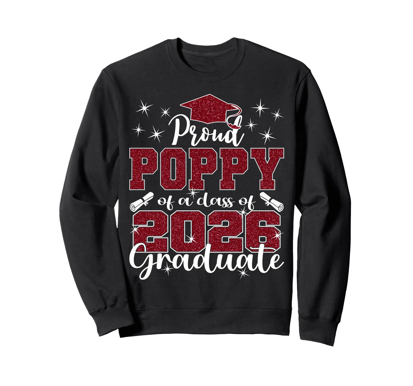 Super Proud Poppy 2026 Graduate Sweatshirt - Trendy Graphic for Adults - T-Shirt, Sweatshirt, Hoodie