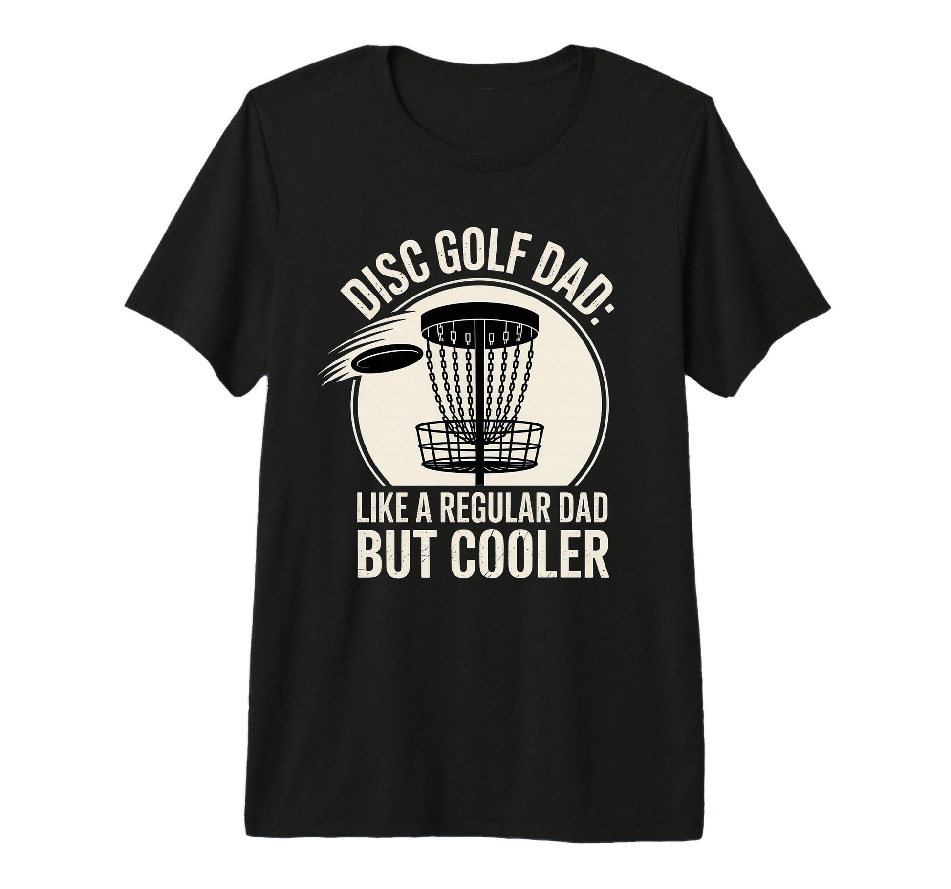 Funny Disc Golf Dad Awesome Frisbee T-Shirt - Streetwear Style Men Women - T-Shirt, Sweatshirt, Hoodie