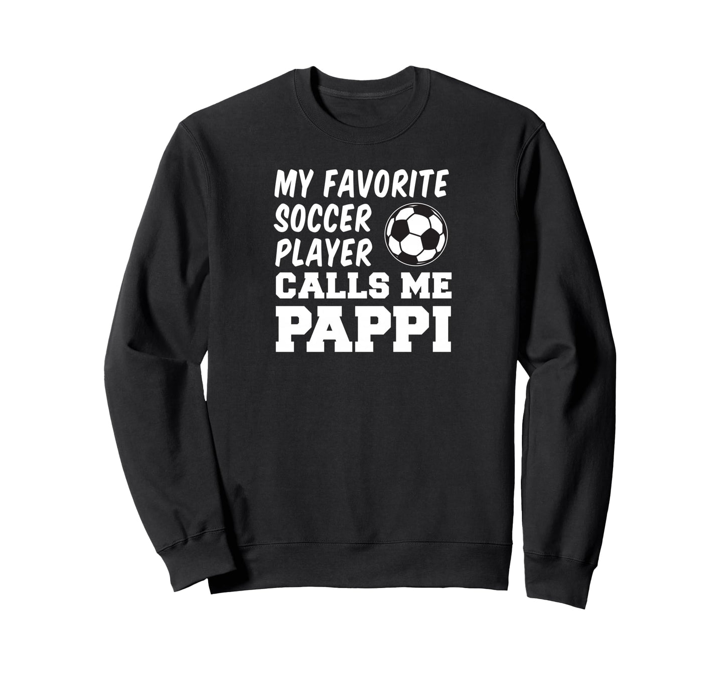 My Favorite Soccer Player Calls Sweatshirt - Aesthetic Graphic for Adults - T-Shirt, Sweatshirt, Hoodie