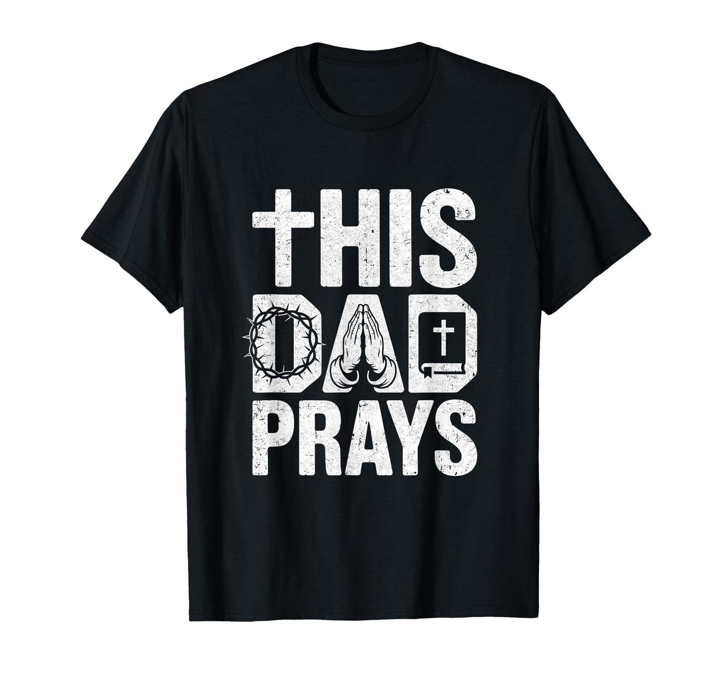 This Dad Pray Religious Fathers Day T-Shirt - Trendy Graphic for Adults - T-Shirt, Sweatshirt, Hoodie
