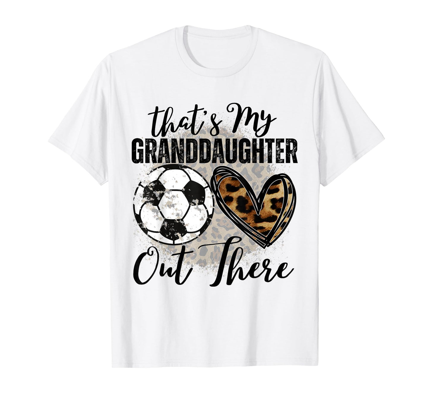 Thats My Granddaughter Out There T-Shirt - Novelty Apparel for Adults - T-Shirt, Sweatshirt, Hoodie