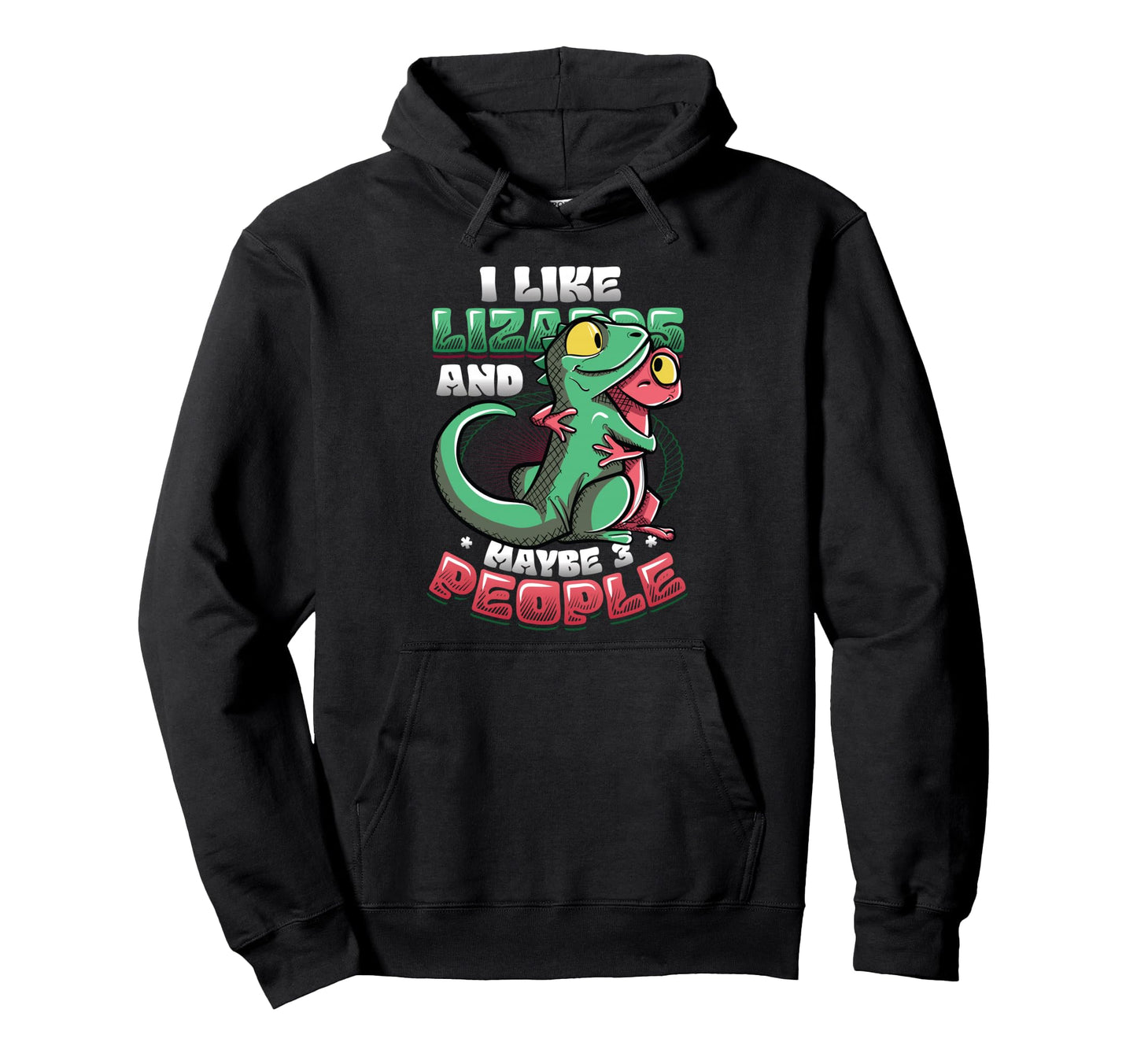 I Like Lizards And Maybe 3 People Lizard Hoodie - Graphic Print Unisex - T-Shirt, Sweatshirt, Hoodie