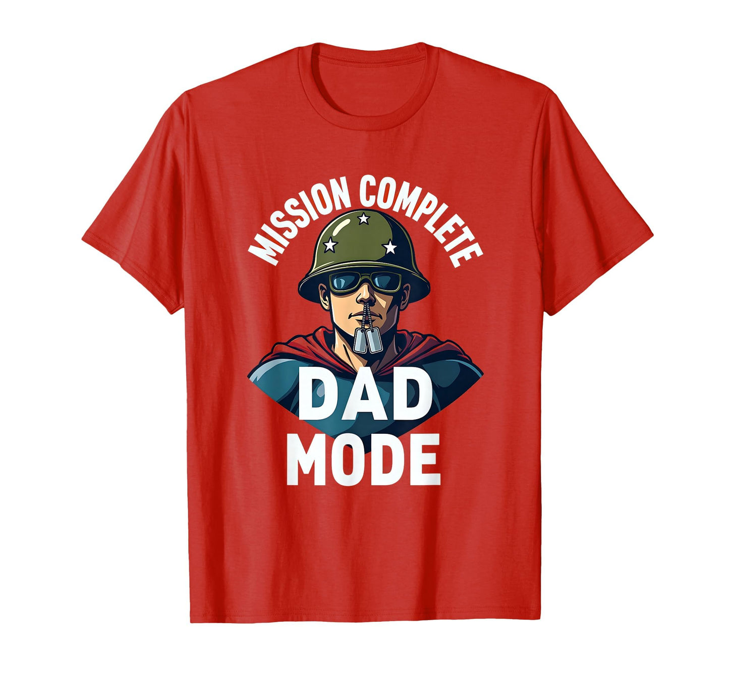 Mission Complete Dad Mode Veteran Father T-Shirt - Graphic Print for Adults - T-Shirt, Sweatshirt, Hoodie