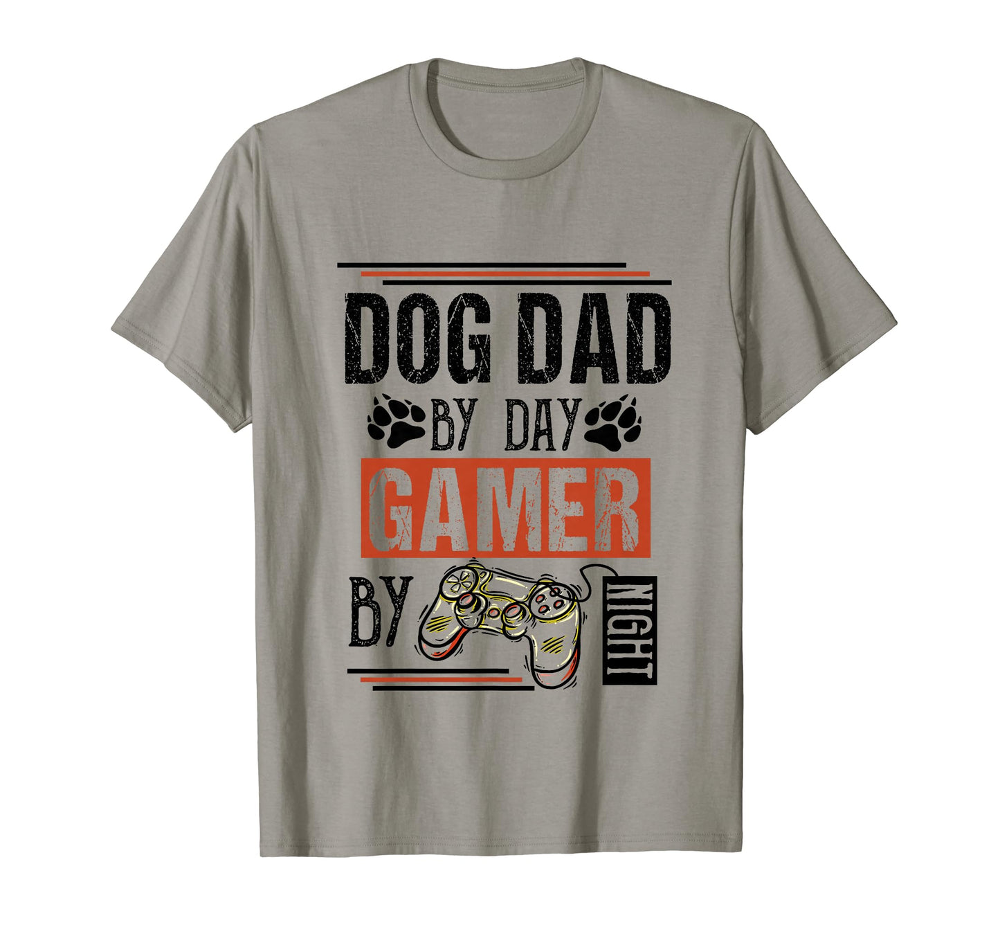 Mens Dog Dad Day Gamer Night T-Shirt - Fun Novelty Design Men Women - T-Shirt, Sweatshirt, Hoodie
