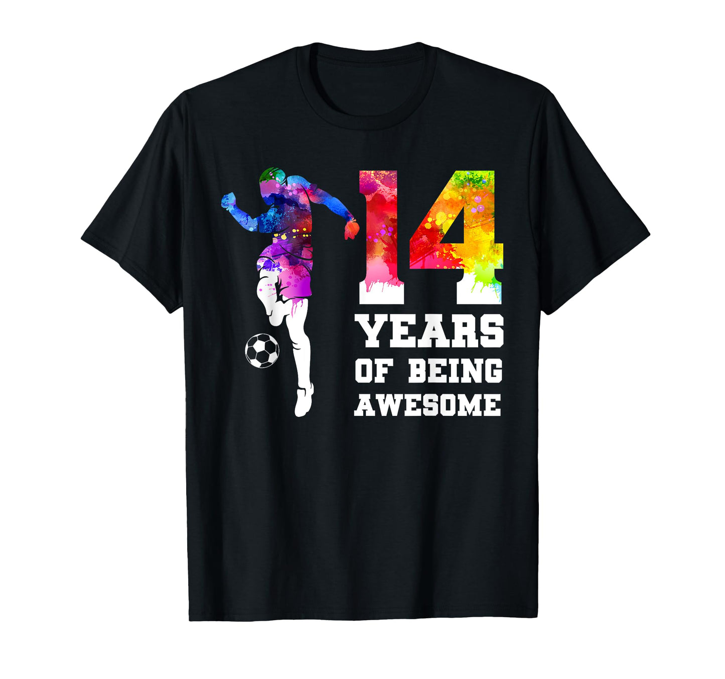 Funny 14 Years Being Awesome Soccer T-Shirt - Fun Novelty Design Men Women - T-Shirt, Sweatshirt, Hoodie