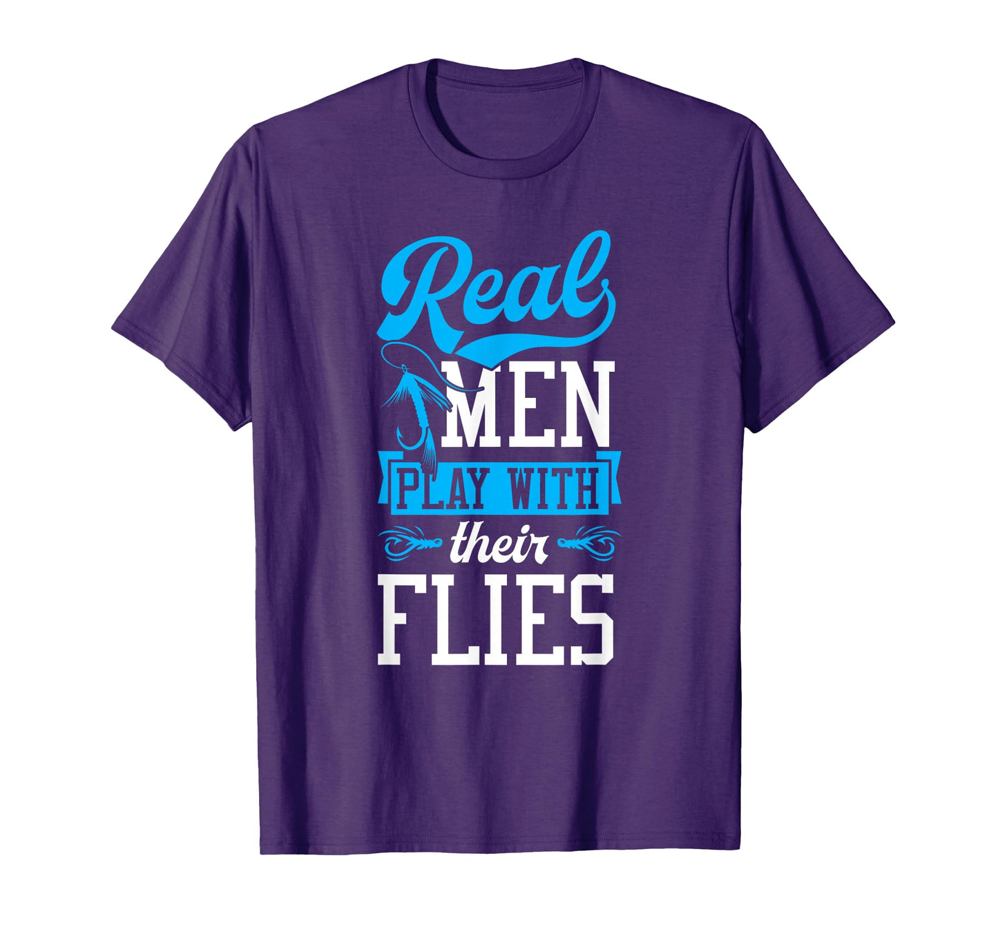 Real Play Their Flies Funny Fly T-Shirt - Fun Novelty Design Unisex - T-Shirt, Sweatshirt, Hoodie