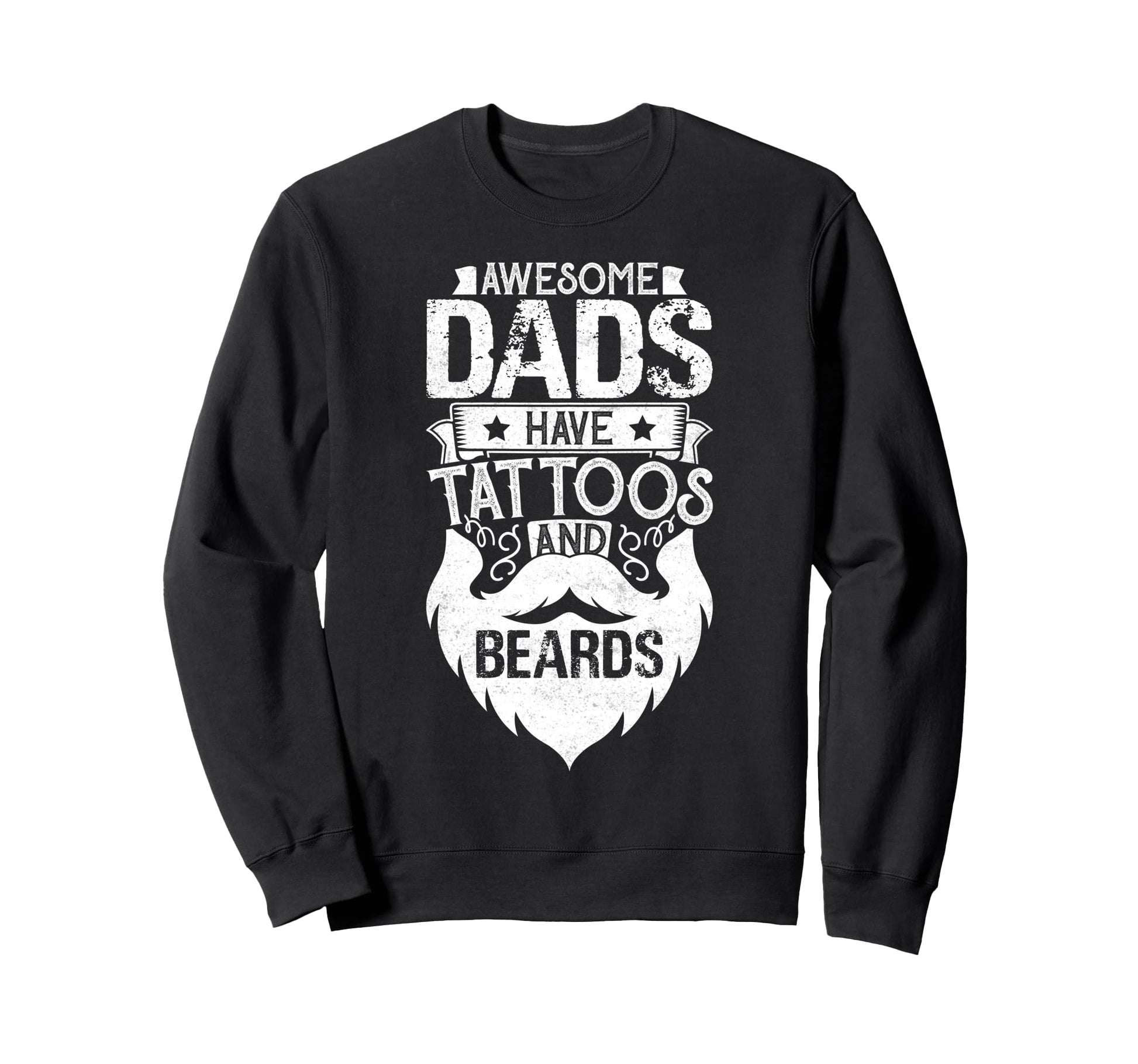 Best Dad Fathers Day Tattoos Beards Sweatshirt - Novelty Apparel Men Women - T-Shirt, Sweatshirt, Hoodie