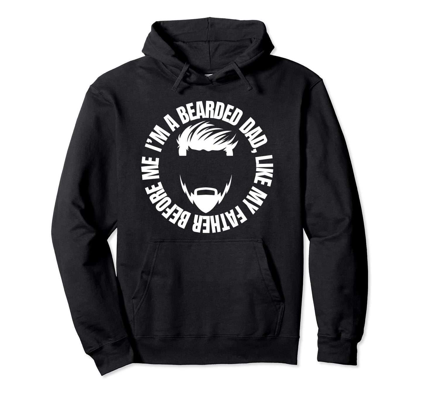 Bearded Dad Mens Beard Funny Super Hoodie - Casual Everyday Wear Men Women - T-Shirt, Sweatshirt, Hoodie
