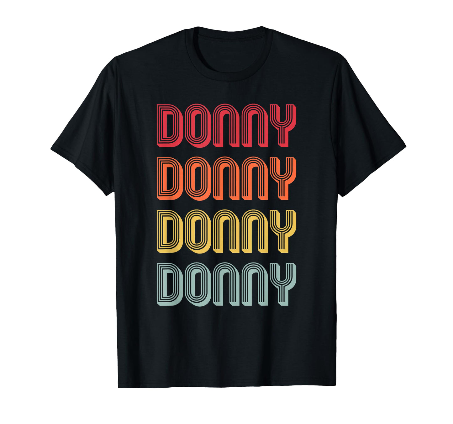 Donny Gift Name Personalized Funny T-Shirt - Trendy Graphic for Adults - T-Shirt, Sweatshirt, Hoodie