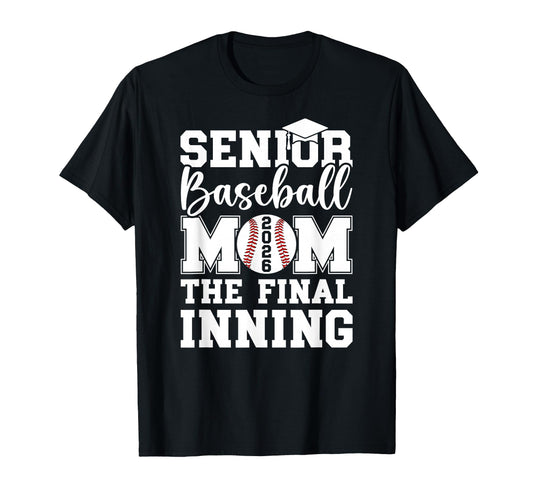 Baseball Senior Mom 2026 Final Inning T-Shirt - Trendy Graphic for Adults - T-Shirt, Sweatshirt, Hoodie