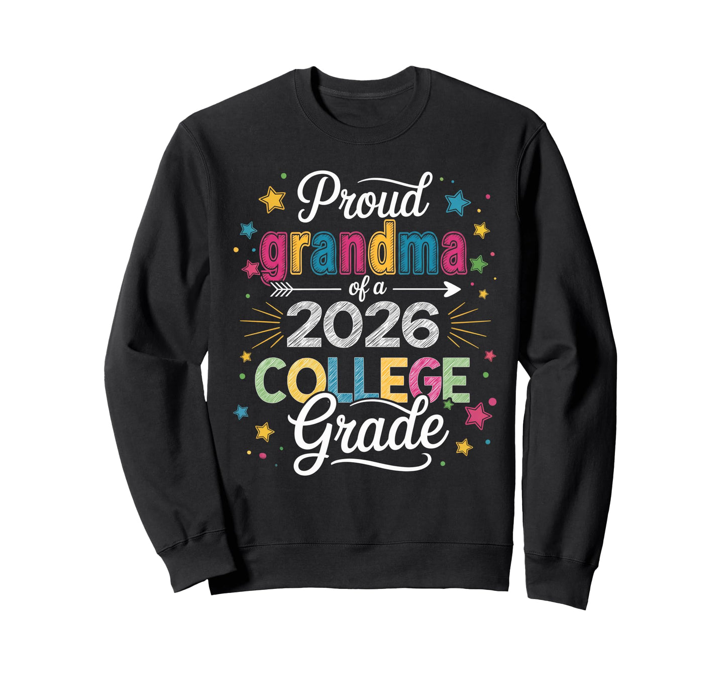Proud Grandma Class 2026 College Sweatshirt - Aesthetic Graphic Unisex - T-Shirt, Sweatshirt, Hoodie