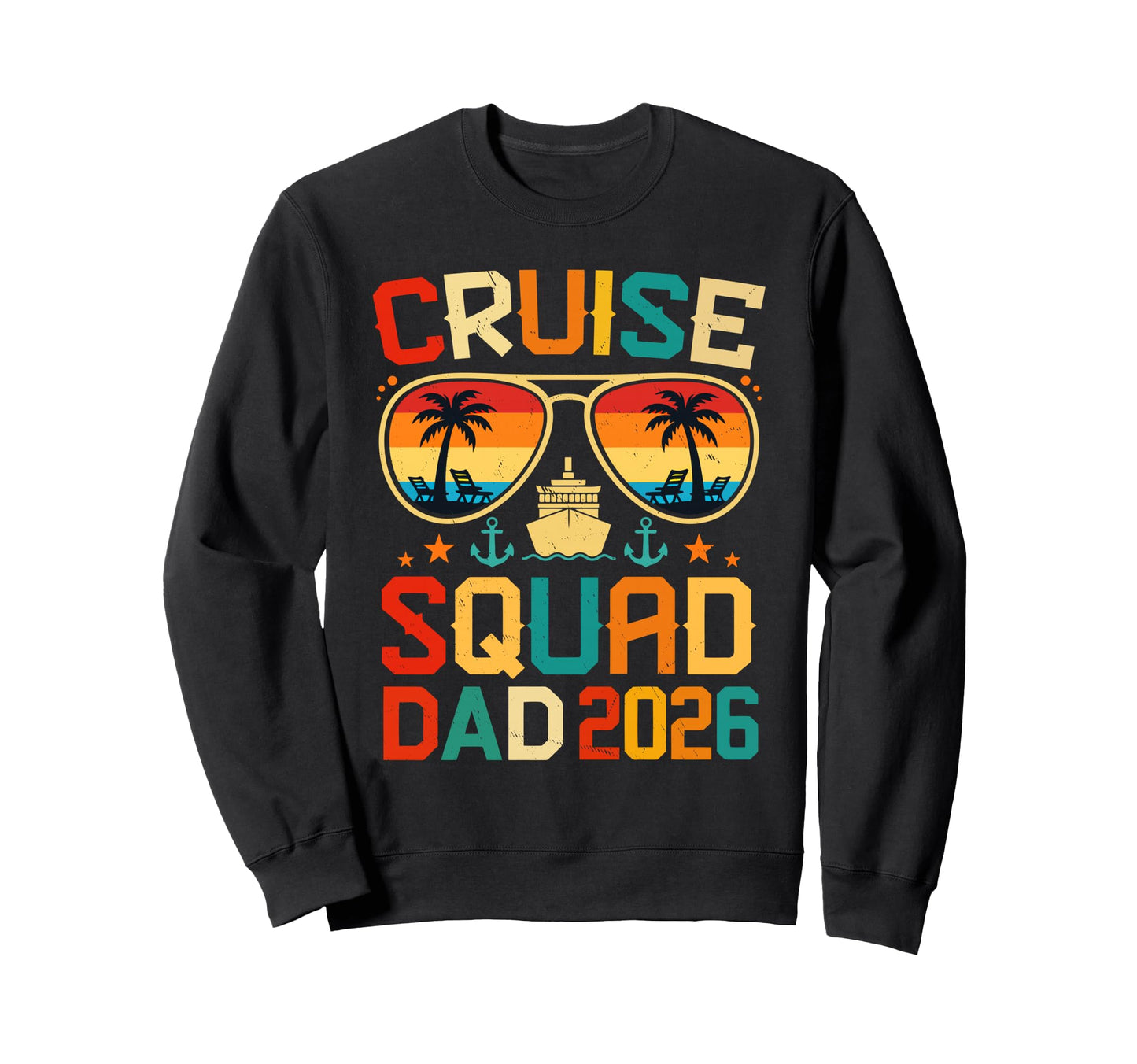 Cruise Squad Dad 2026 Summer Sweatshirt - Unique Graphic Men Women - T-Shirt, Sweatshirt, Hoodie