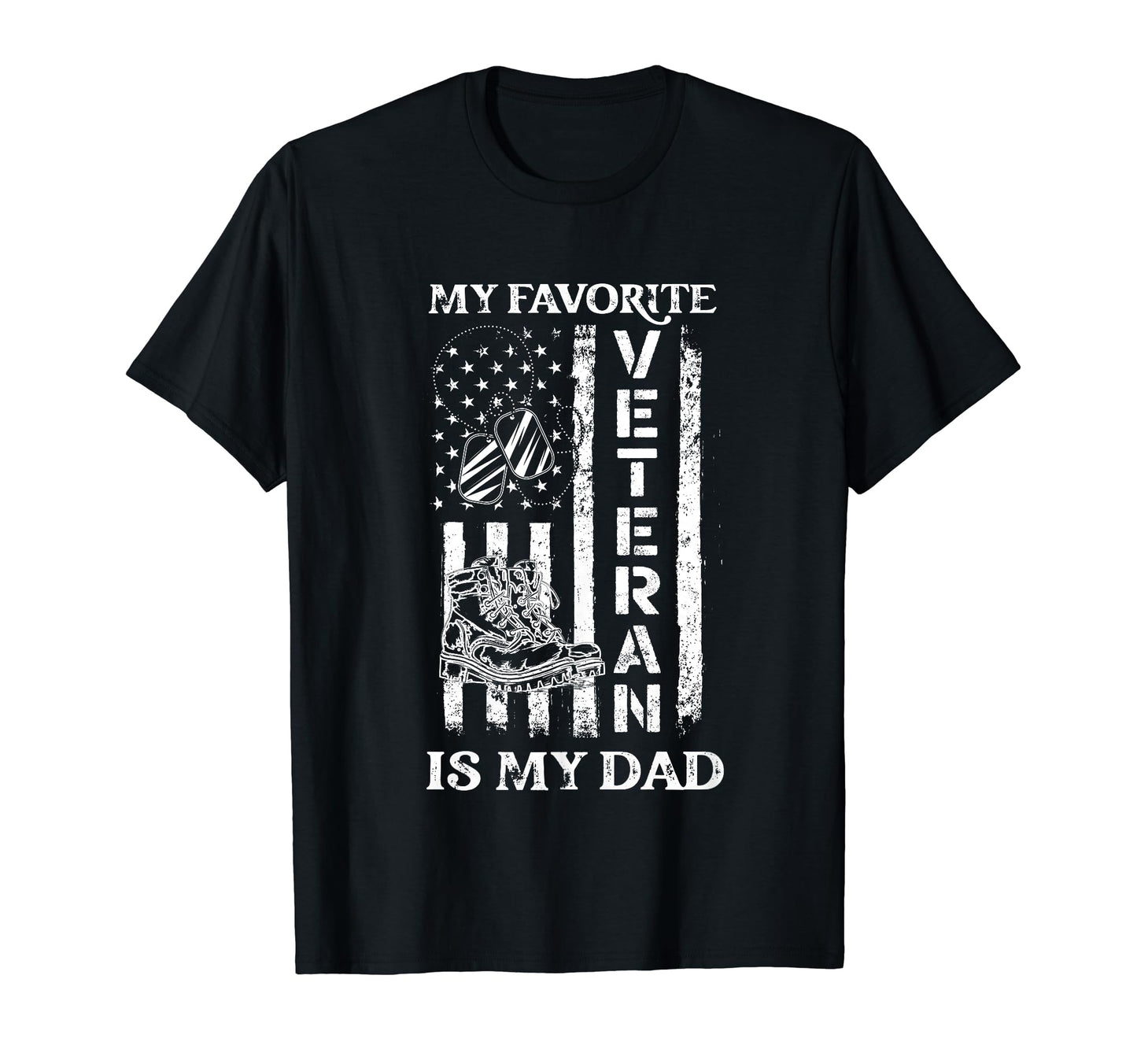 My Favorite Veteran Is My Dad Fathers T-Shirt - Novelty Apparel for Adults - T-Shirt, Sweatshirt, Hoodie