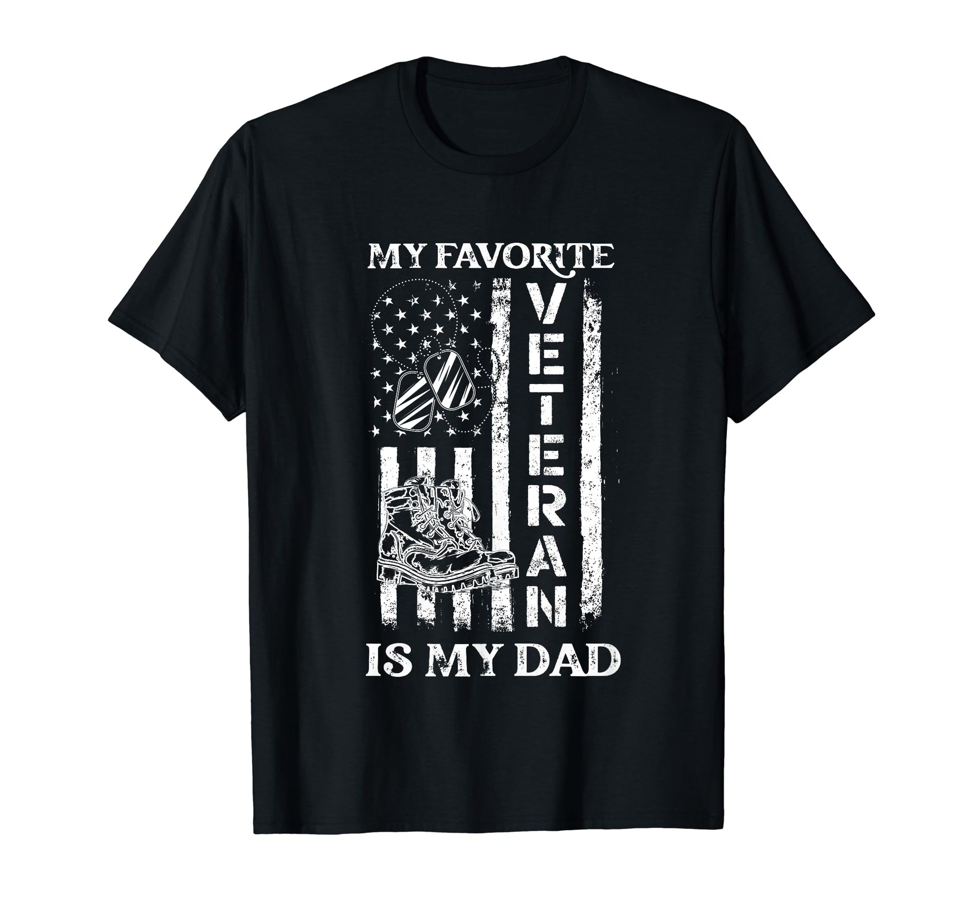 My Favorite Veteran Is My Dad Fathers T-Shirt - Novelty Apparel for Adults - T-Shirt, Sweatshirt, Hoodie