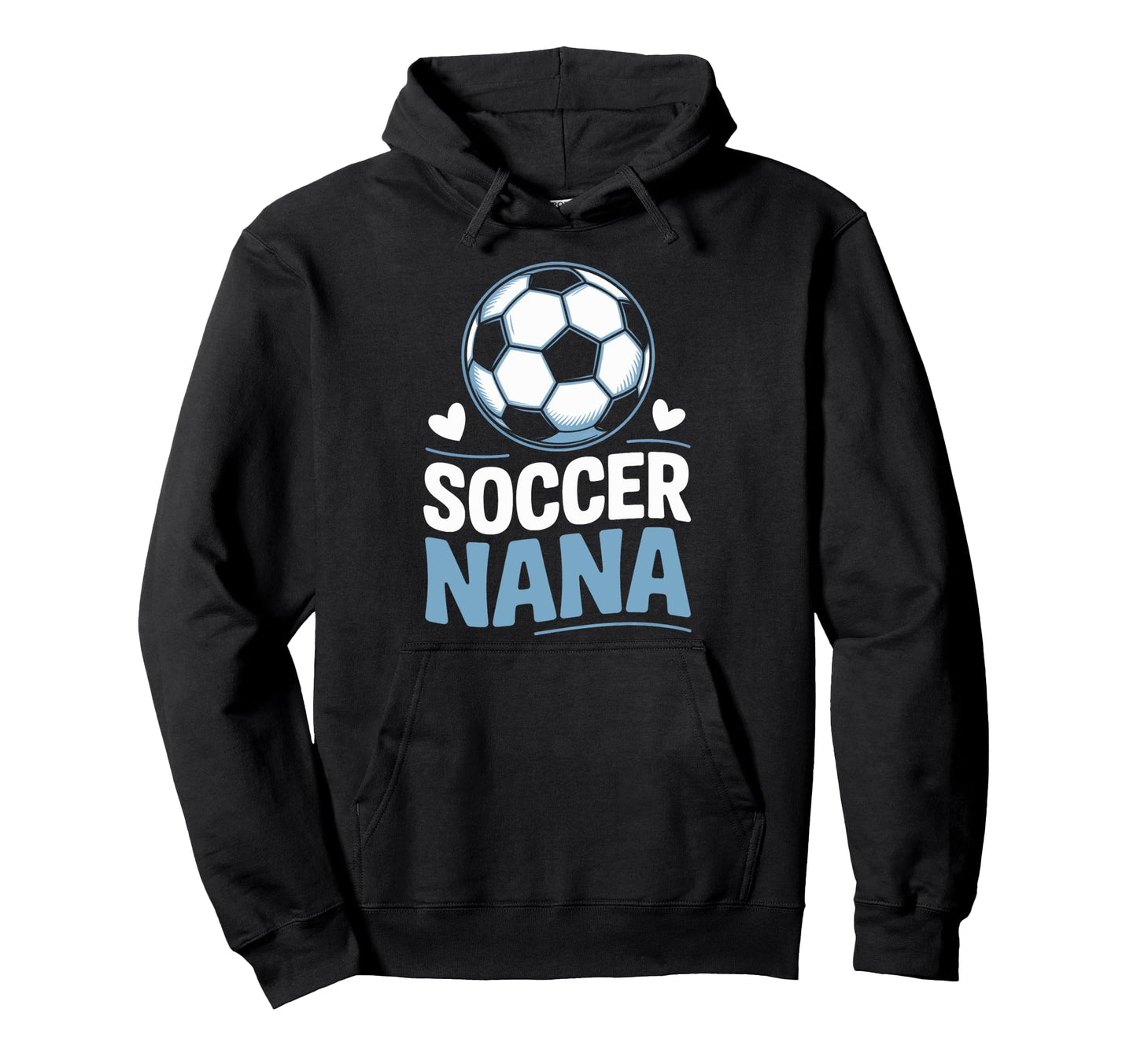 Soccer Nana Heart Soccer Lovers Hoodie - Casual Everyday Wear Men Women - T-Shirt, Sweatshirt, Hoodie