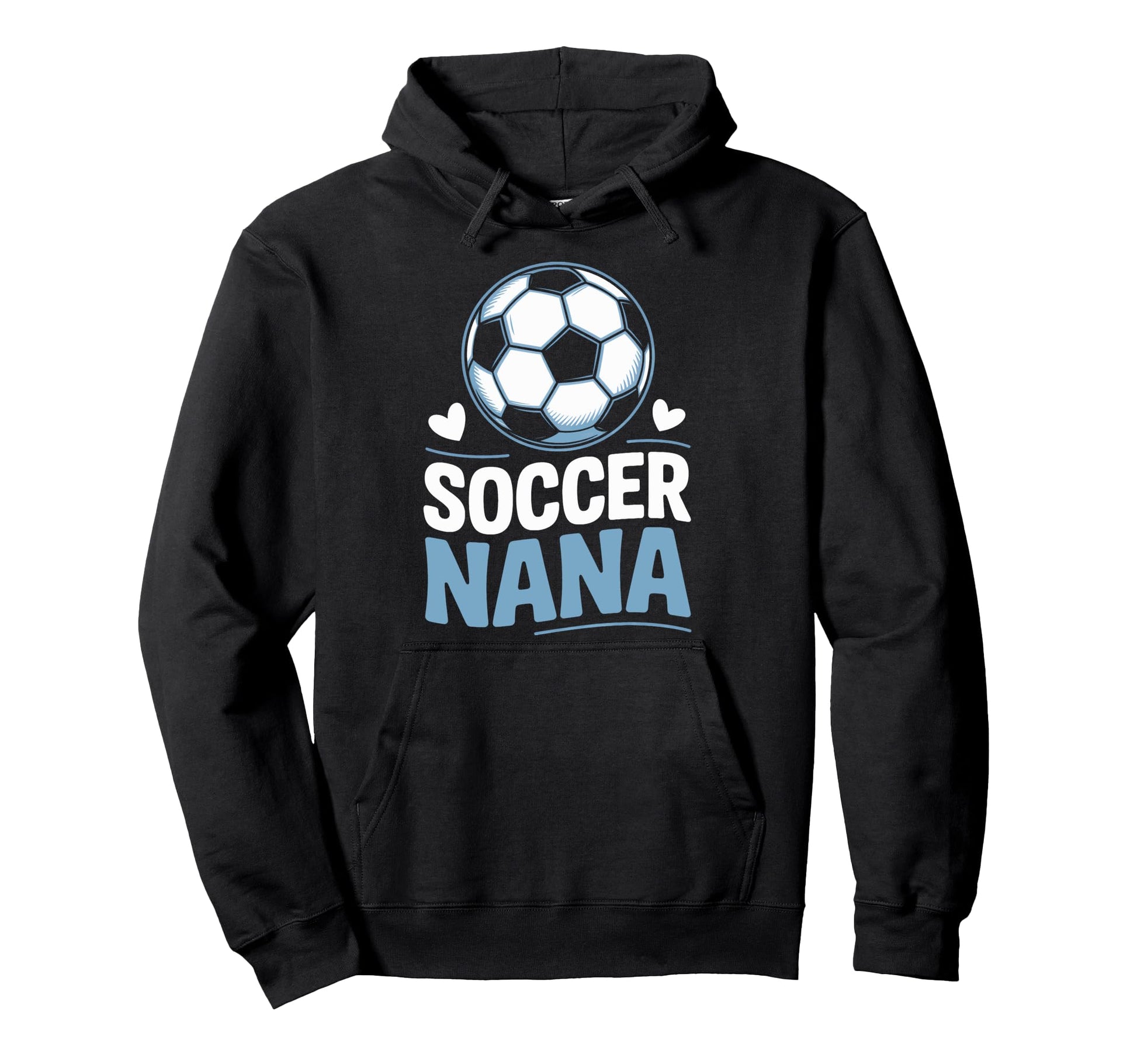 Soccer Nana Heart Soccer Lovers Hoodie - Casual Everyday Wear Men Women - T-Shirt, Sweatshirt, Hoodie