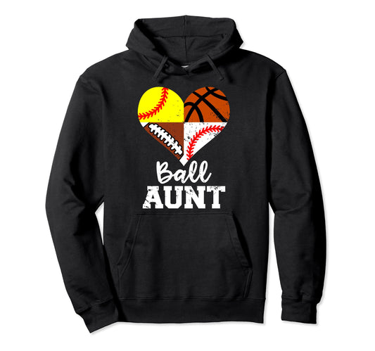 Ball Aunt Funny Football Baseball Hoodie - Novelty Apparel Men Women - T-Shirt, Sweatshirt, Hoodie