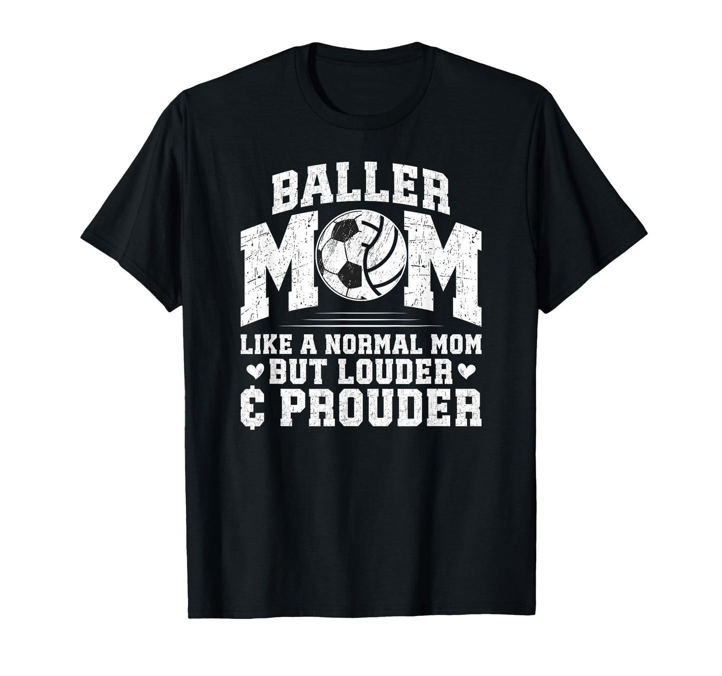 Baller Mom Louder Prouder Volleyball T-Shirt - Novelty Apparel Unisex - T-Shirt, Sweatshirt, Hoodie