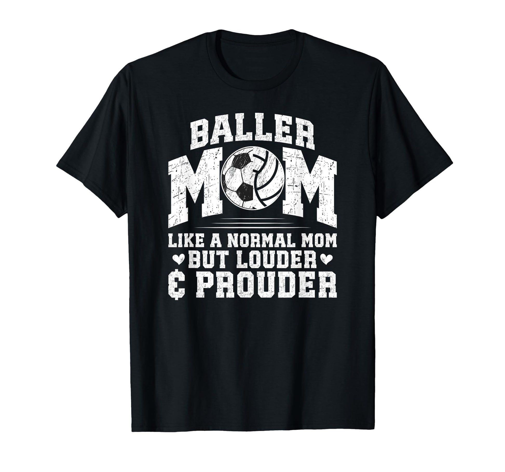 Baller Mom Louder Prouder Volleyball T-Shirt - Novelty Apparel Unisex - T-Shirt, Sweatshirt, Hoodie