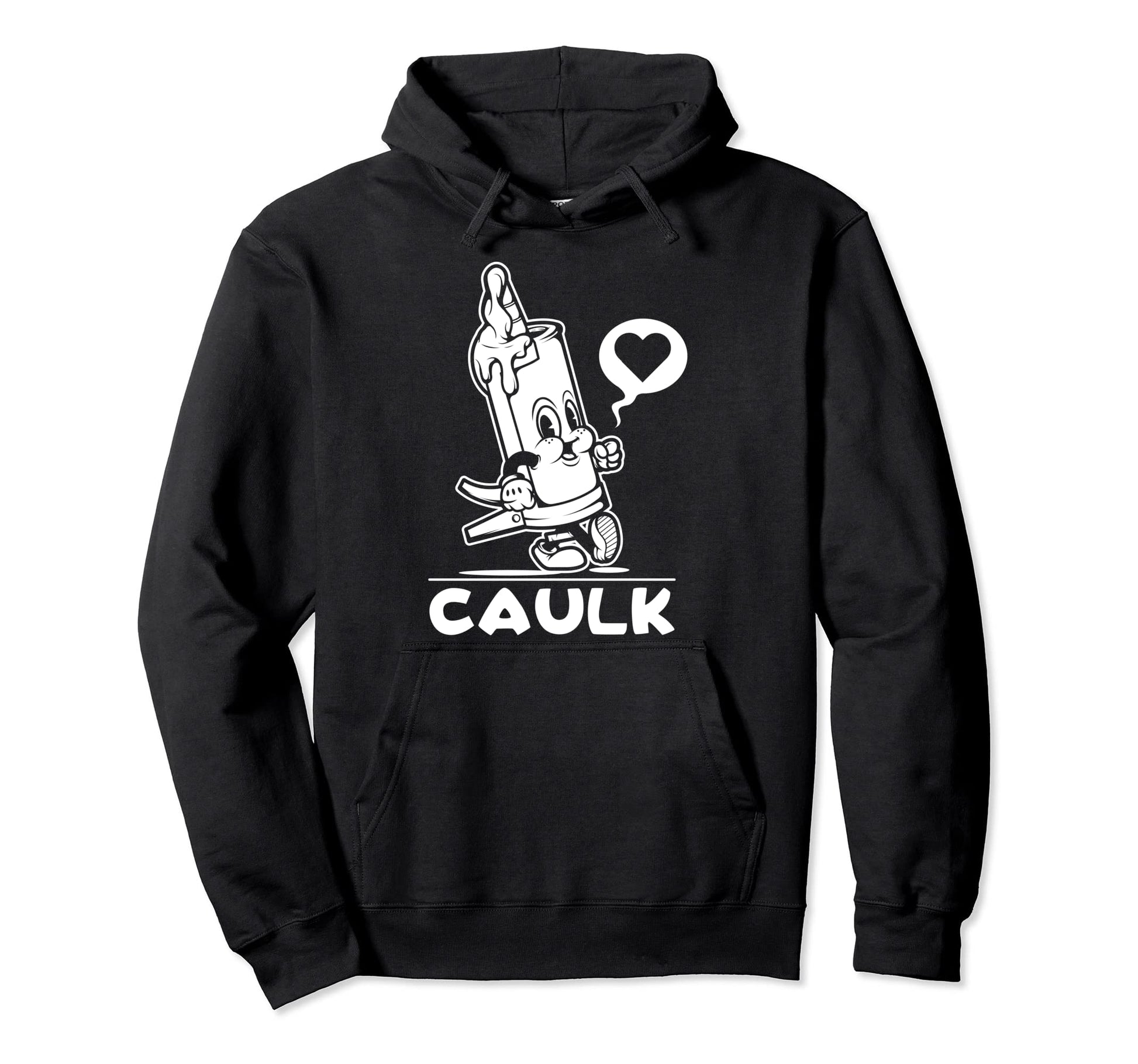 I Love Caulk Construction Funny Dad Hoodie - Aesthetic Graphic for Adults - T-Shirt, Sweatshirt, Hoodie