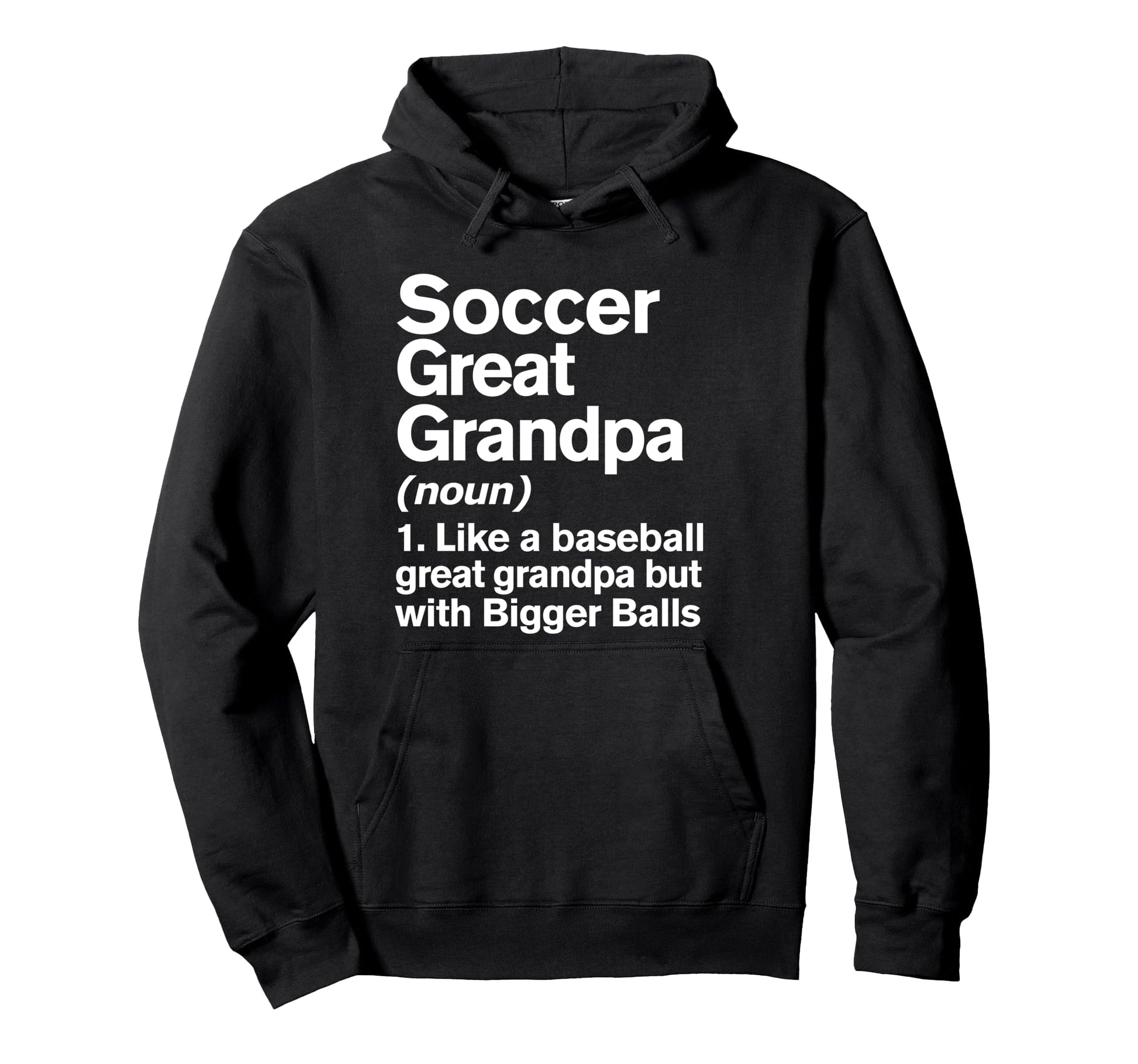 Soccer Great Grandpa Definition Hoodie - Casual Everyday Wear for Adults - T-Shirt, Sweatshirt, Hoodie