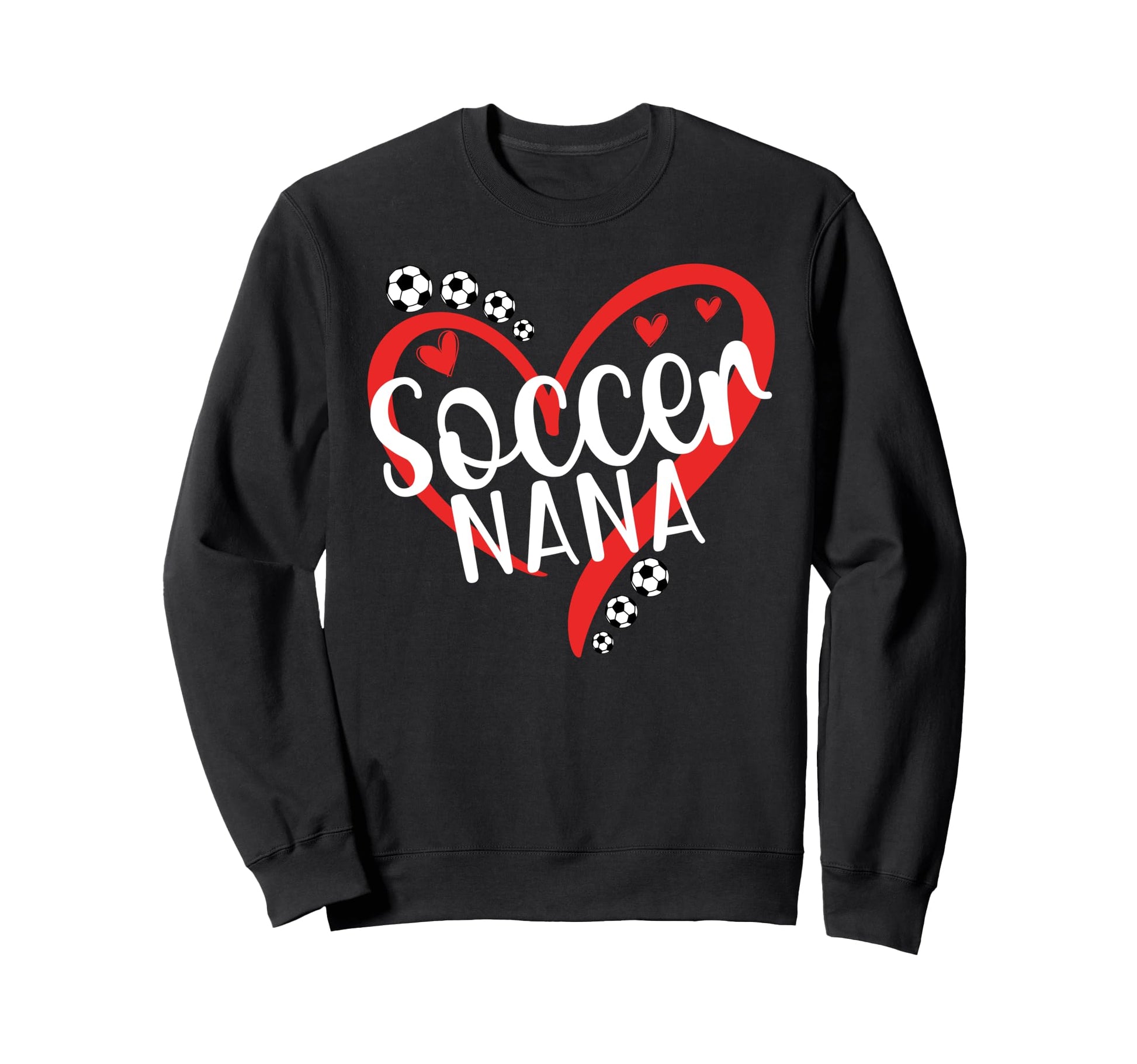 Soccer Nana Heart Nana Soccer Player Sweatshirt - Trendy Graphic Men Women - T-Shirt, Sweatshirt, Hoodie