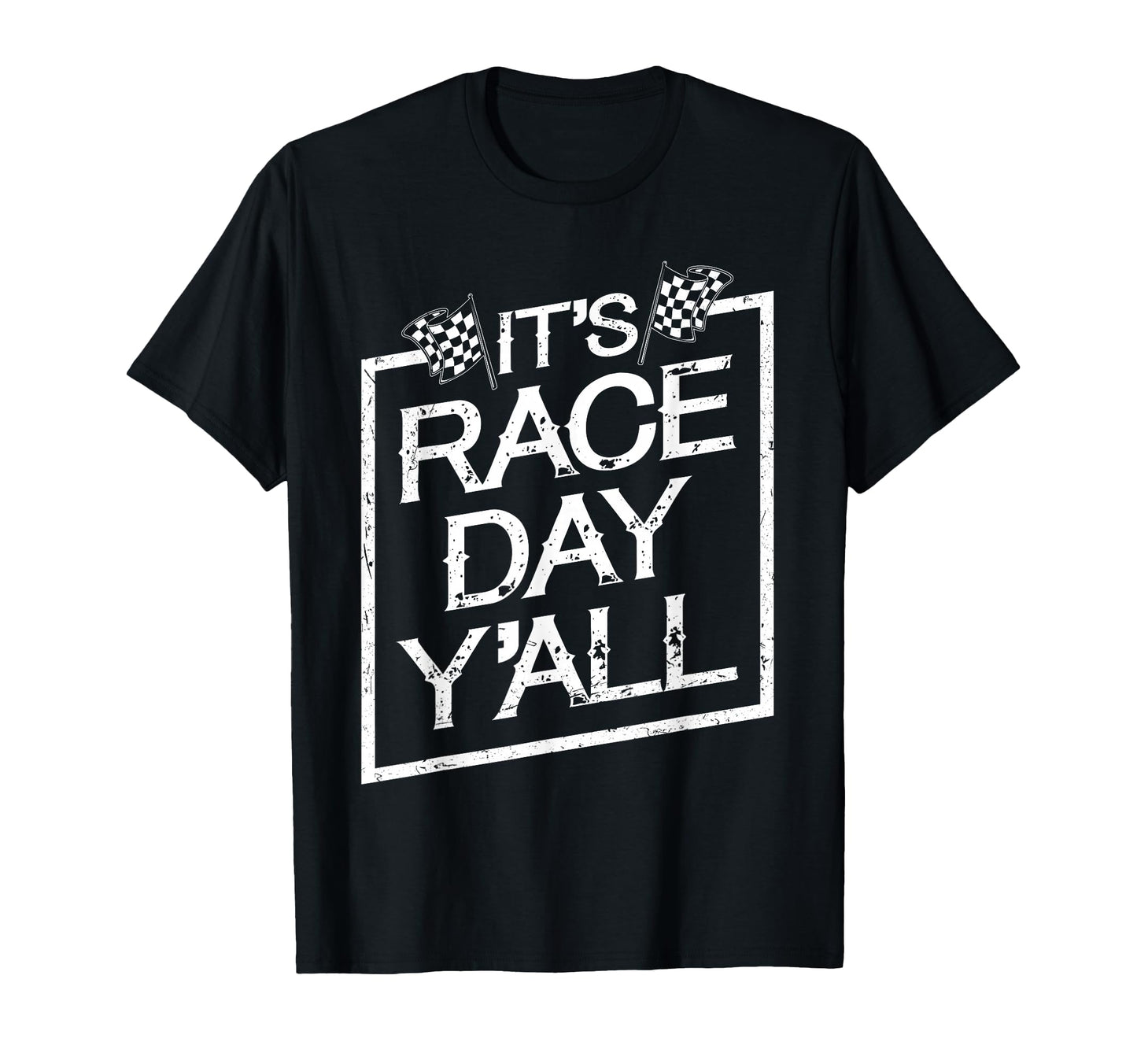 Its Race Day Yall Dirt Track Racing T-Shirt - Fun Novelty Design Men Women - T-Shirt, Sweatshirt, Hoodie