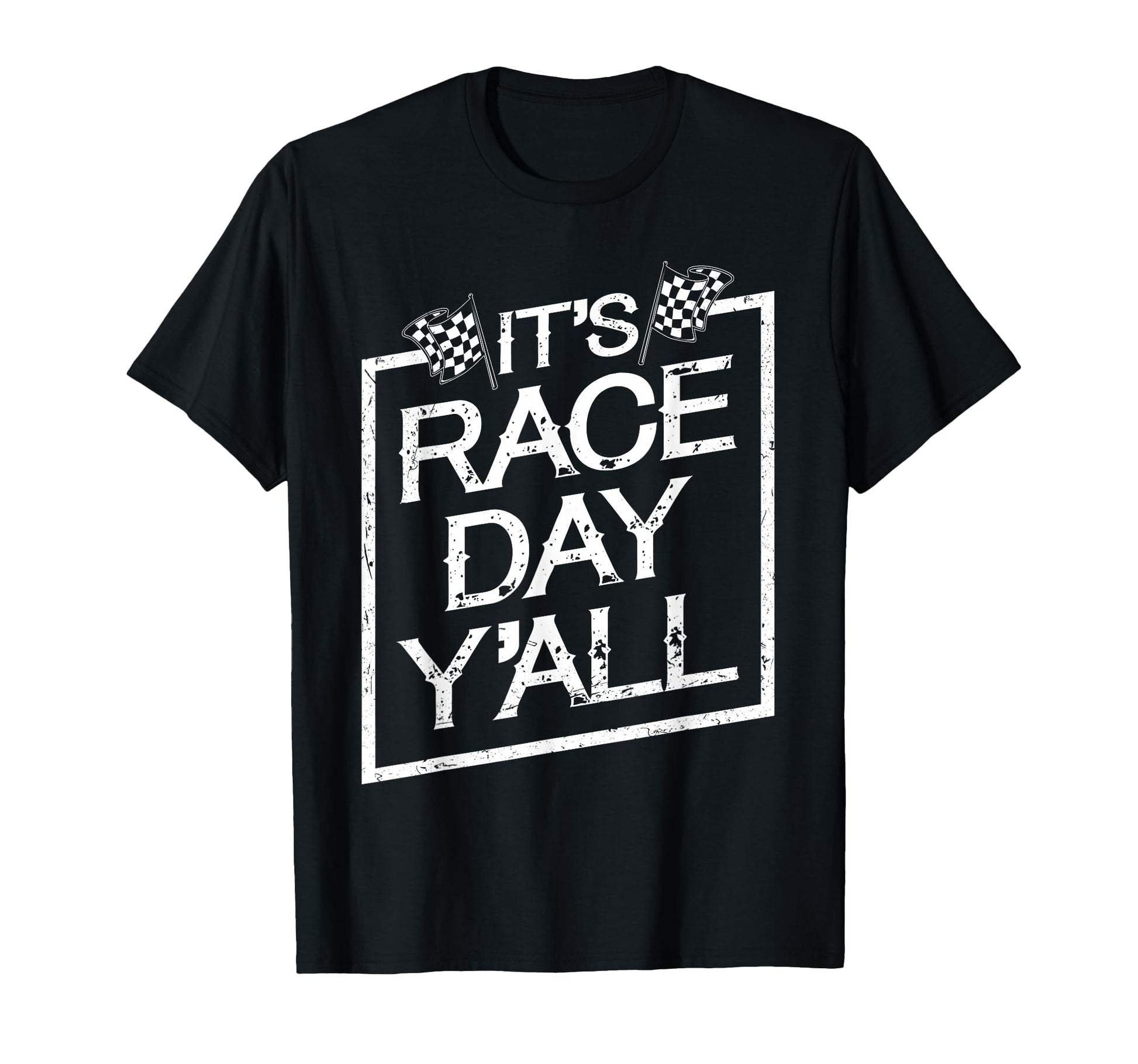 Its Race Day Yall Dirt Track Racing T-Shirt - Fun Novelty Design Men Women - T-Shirt, Sweatshirt, Hoodie