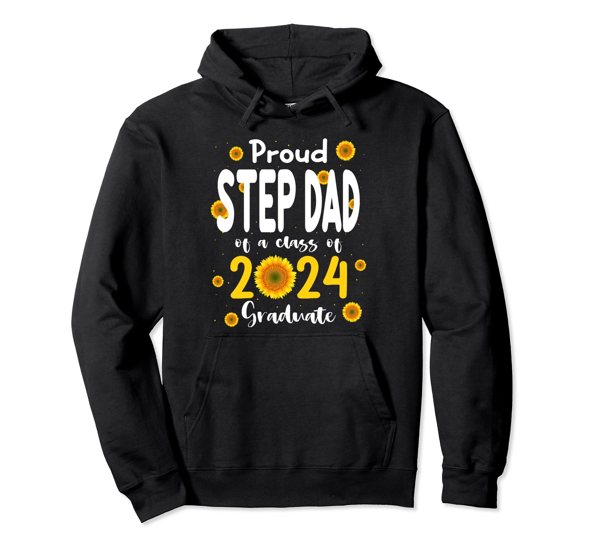 Proud Step Dad Class 2024 Sunflower Hoodie - Graphic Print Men Women - T-Shirt, Sweatshirt, Hoodie