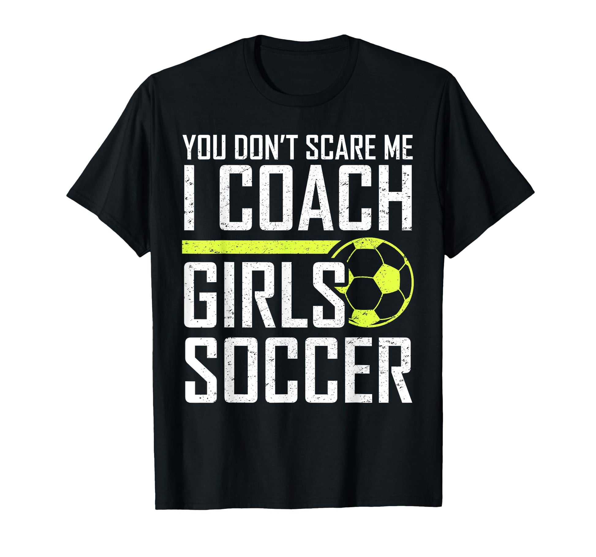 You Dont Scare Me Coaches Coach T-Shirt - Minimalist Print Men Women - T-Shirt, Sweatshirt, Hoodie